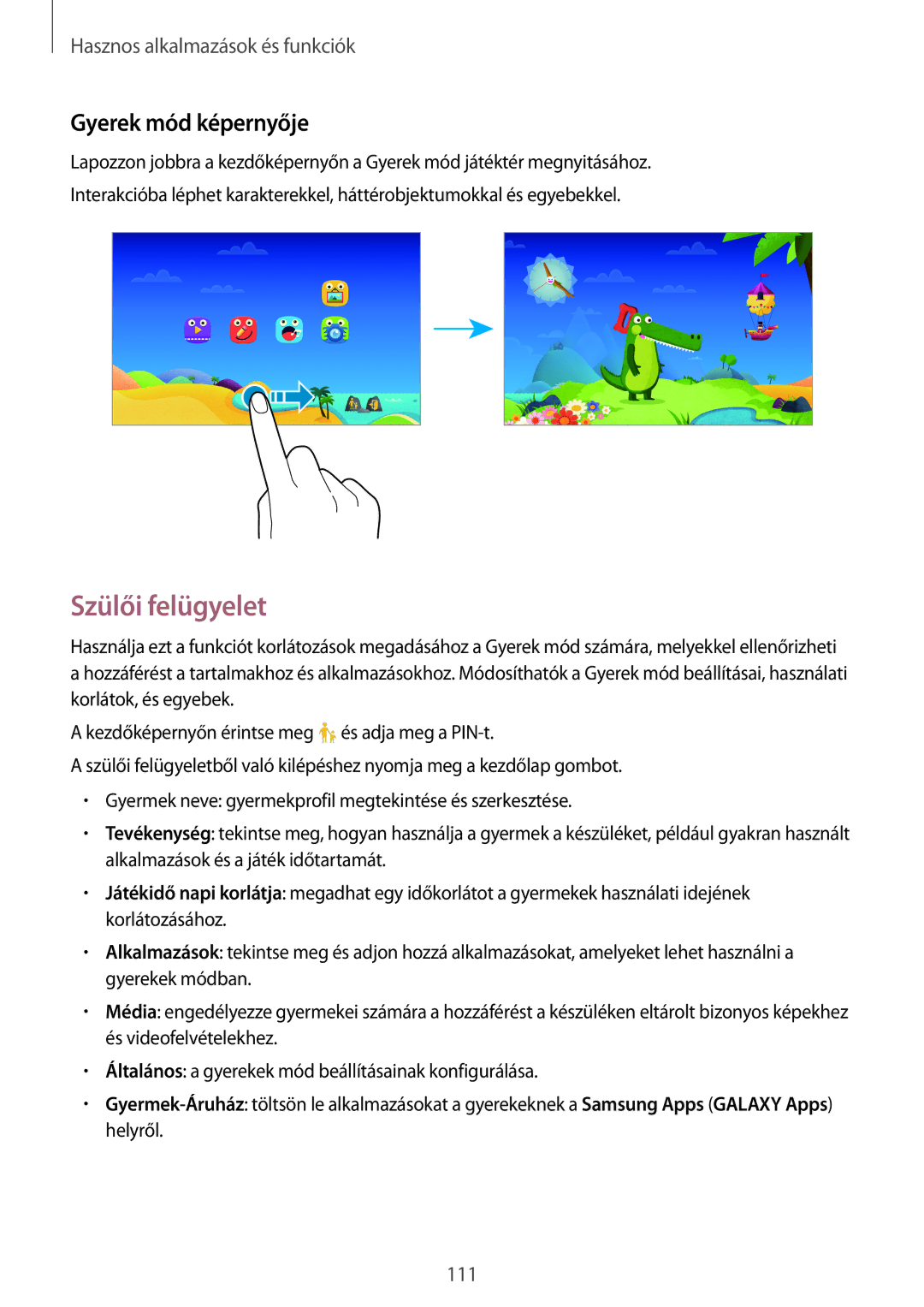 Samsung SM-T705NTSAATO, SM-T705NZWAATO, SM-T705NZWAXEO, SM-T705NZWAEUR manual Szülői felügyelet, Gyerek mód képernyője 