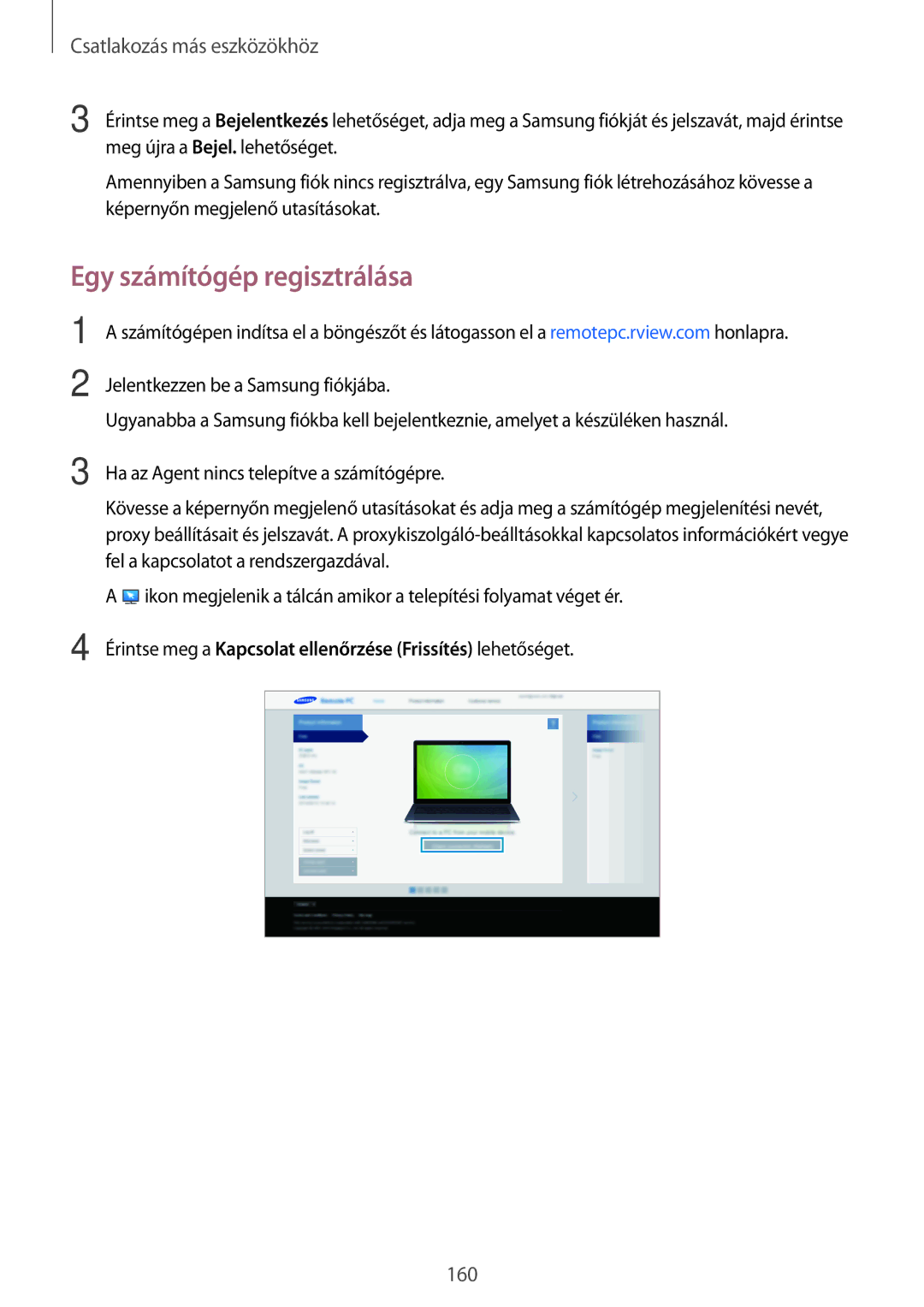 Samsung SM-T705NTSAXEO manual Egy számítógép regisztrálása, Érintse meg a Kapcsolat ellenőrzése Frissítés lehetőséget 