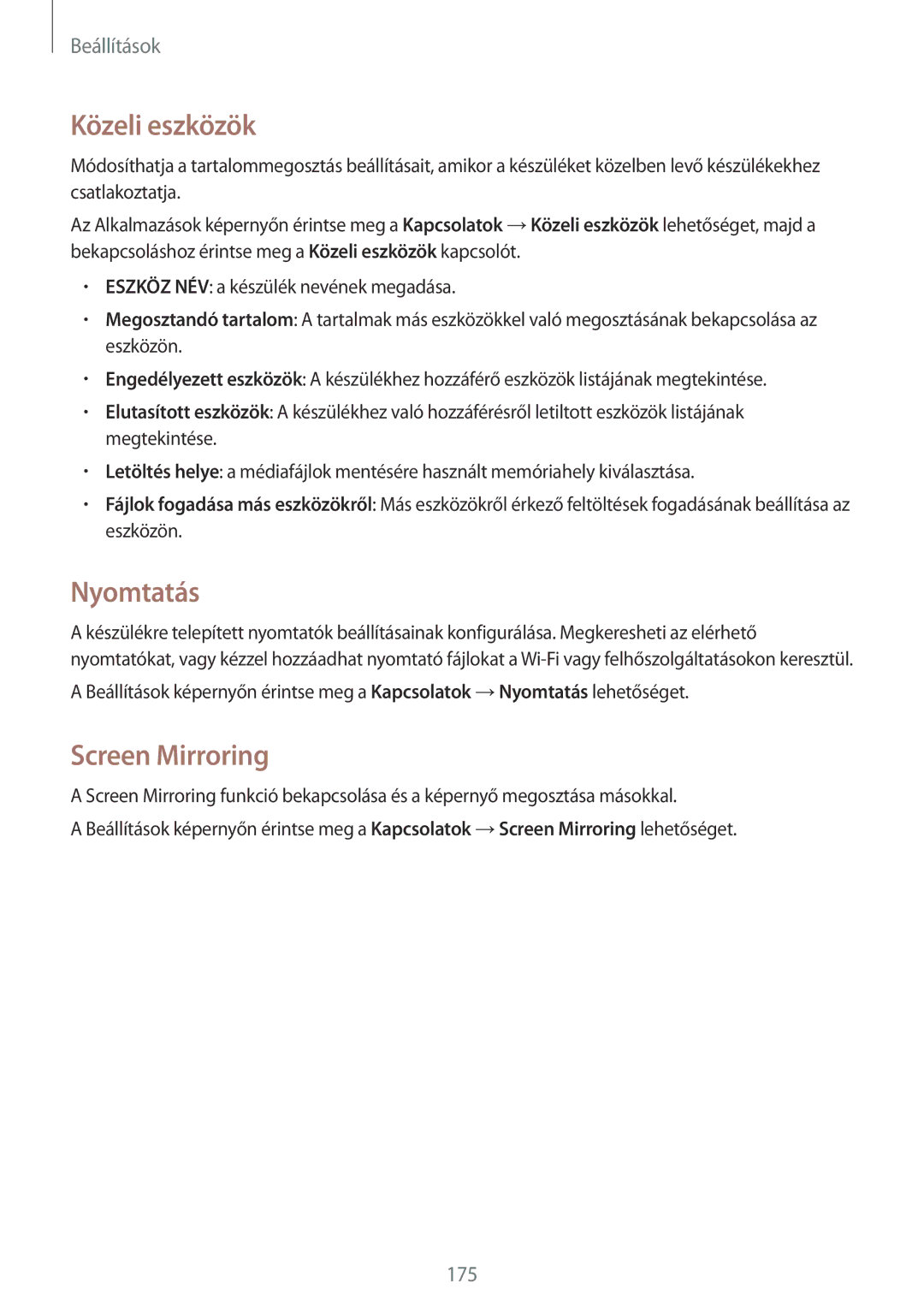 Samsung SM-T705NTSAEUR, SM-T705NZWAATO, SM-T705NZWAXEO, SM-T705NZWAEUR manual Közeli eszközök, Nyomtatás, Screen Mirroring 