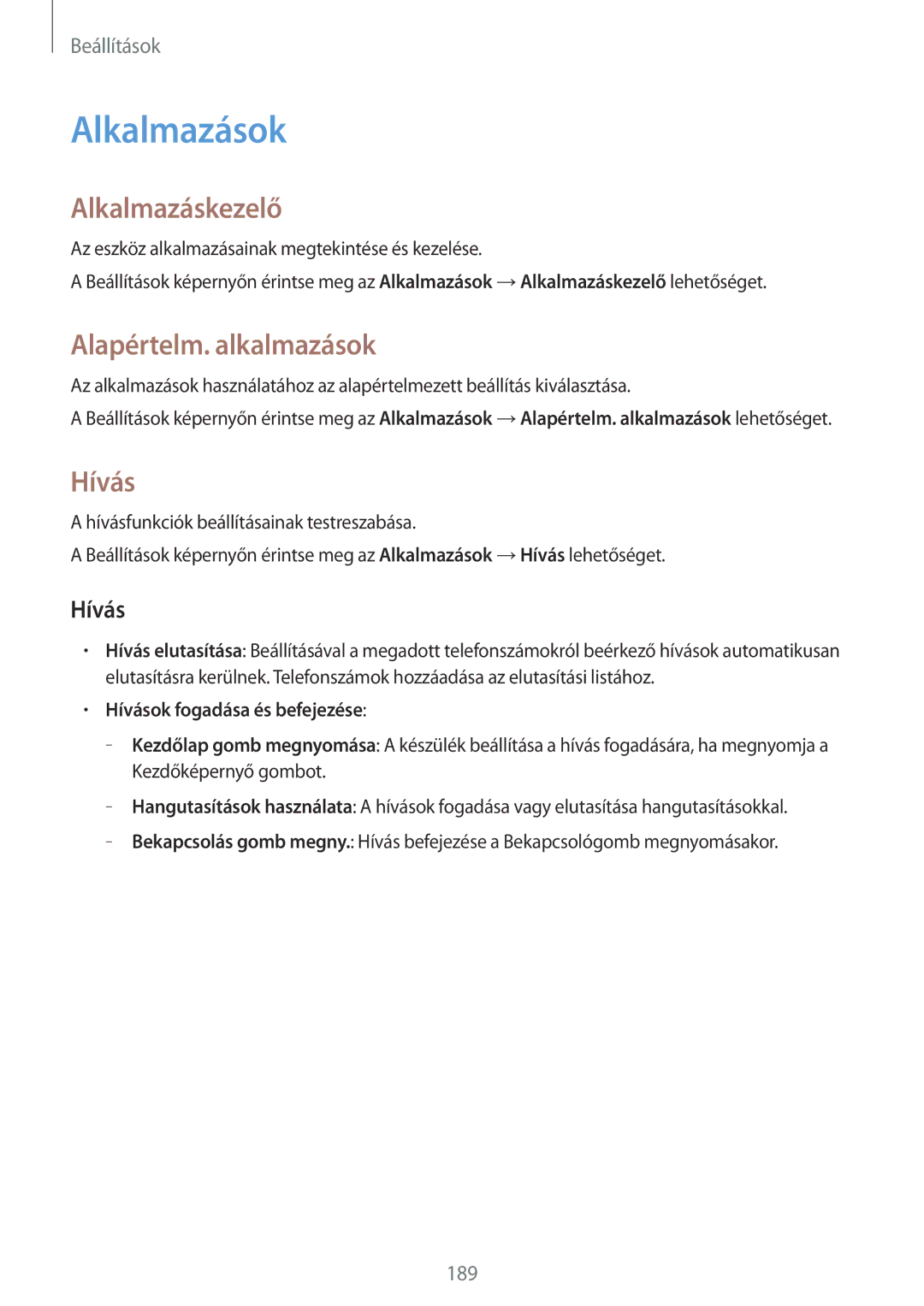 Samsung SM-T705NTSAXEH, SM-T705NZWAATO, SM-T705NZWAXEO manual Alkalmazások, Alkalmazáskezelő, Alapértelm. alkalmazások, Hívás 