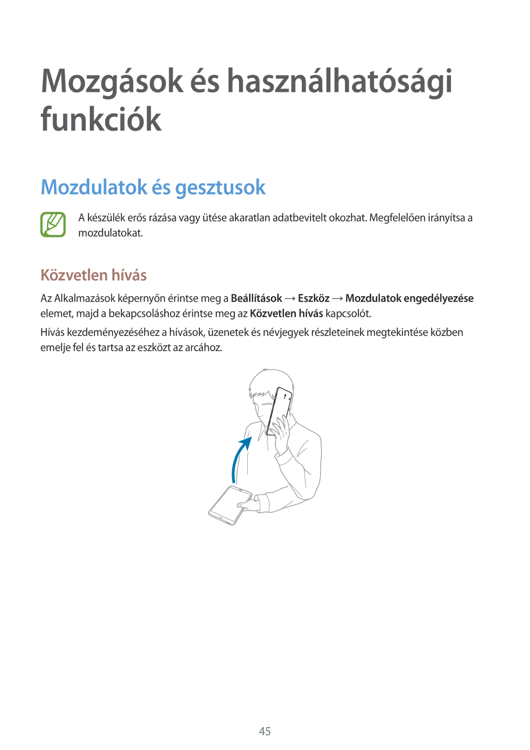 Samsung SM-T705NTSAXEH, SM-T705NZWAATO, SM-T705NZWAXEO, SM-T705NZWAEUR manual Mozdulatok és gesztusok, Közvetlen hívás 