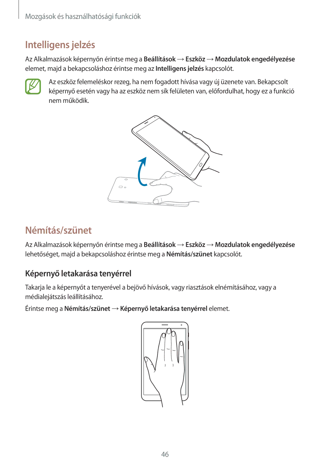 Samsung SM-T705NTSATMH, SM-T705NZWAATO, SM-T705NZWAXEO Intelligens jelzés, Némítás/szünet, Képernyő letakarása tenyérrel 