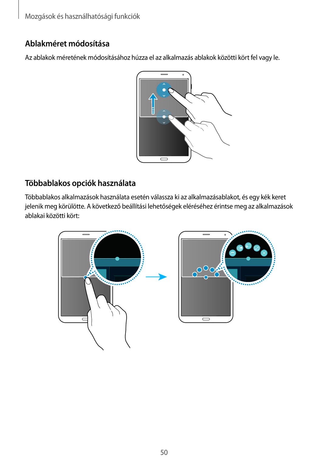 Samsung SM-T705NZWAEUR, SM-T705NZWAATO, SM-T705NZWAXEO, SM-T705NTSAATO Ablakméret módosítása, Többablakos opciók használata 