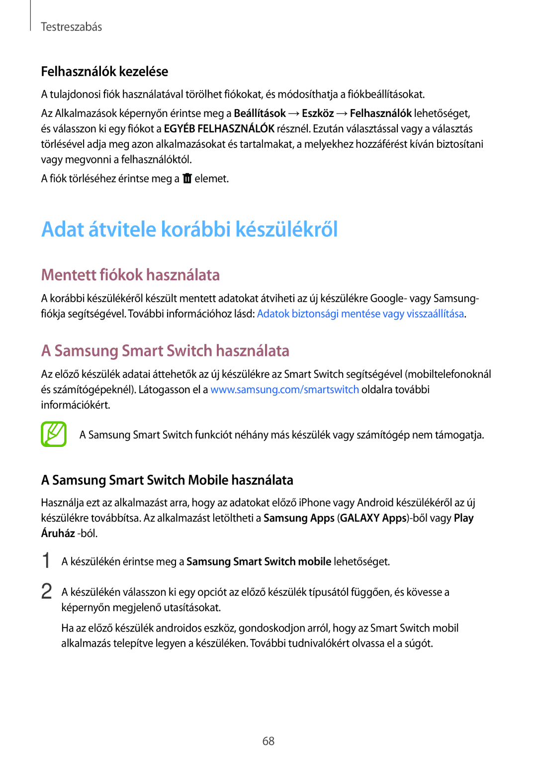 Samsung SM-T705NZWAPAN manual Adat átvitele korábbi készülékről, Mentett fiókok használata, Samsung Smart Switch használata 