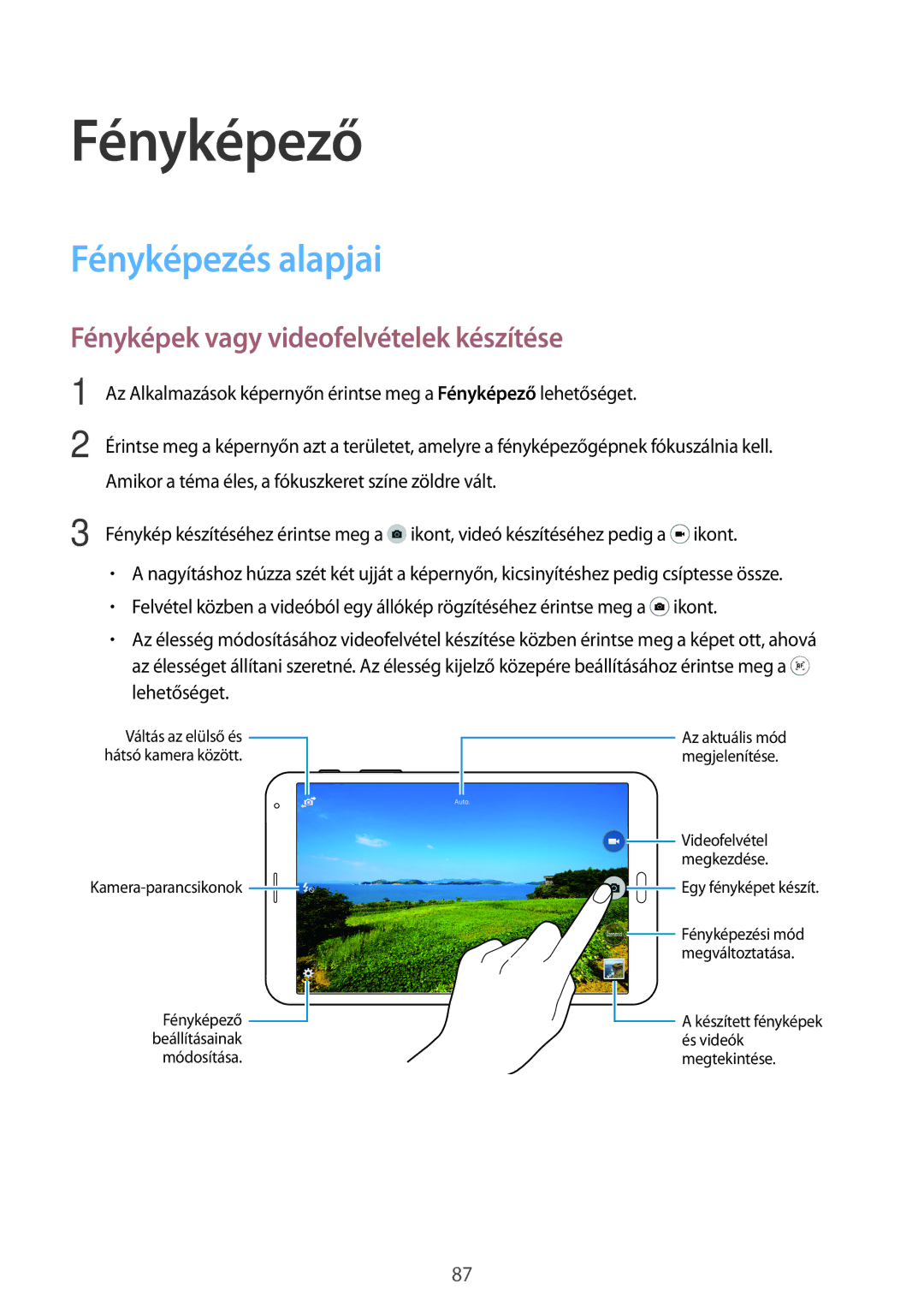 Samsung SM-T705NTSAATO, SM-T705NZWAATO manual Fényképező, Fényképezés alapjai, Fényképek vagy videofelvételek készítése 