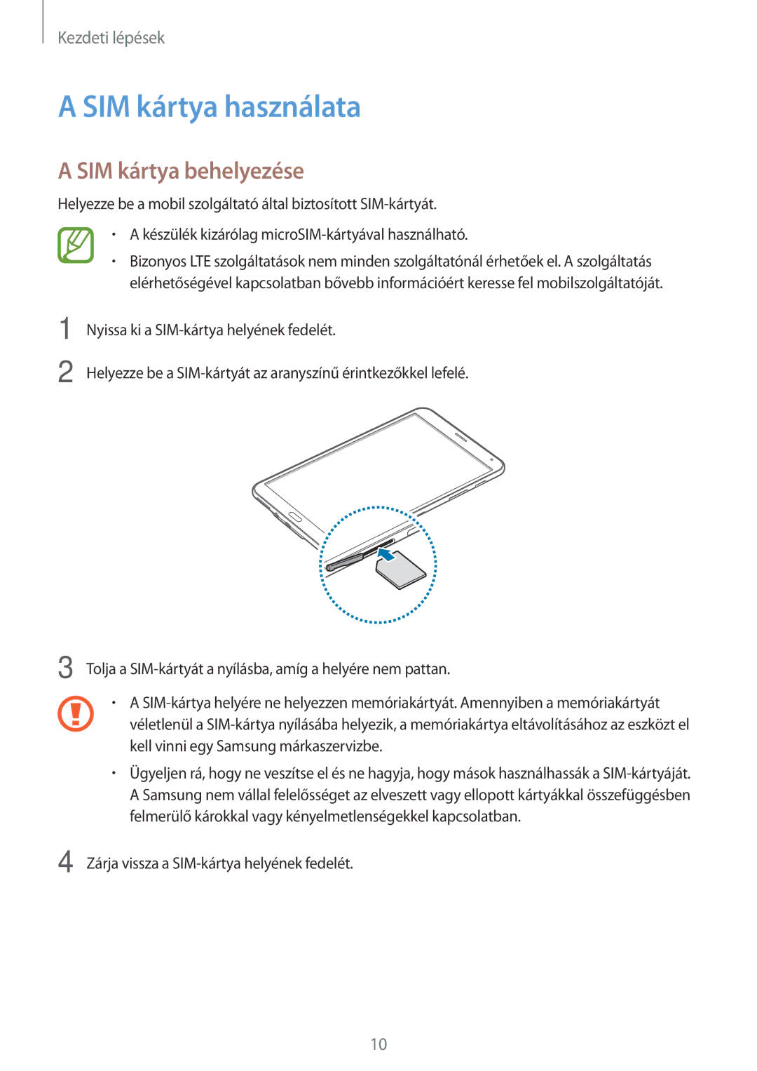 Samsung SM-T705NTSATMH, SM-T705NZWAATO, SM-T705NZWAXEO, SM-T705NZWAEUR manual SIM kártya használata, SIM kártya behelyezése 