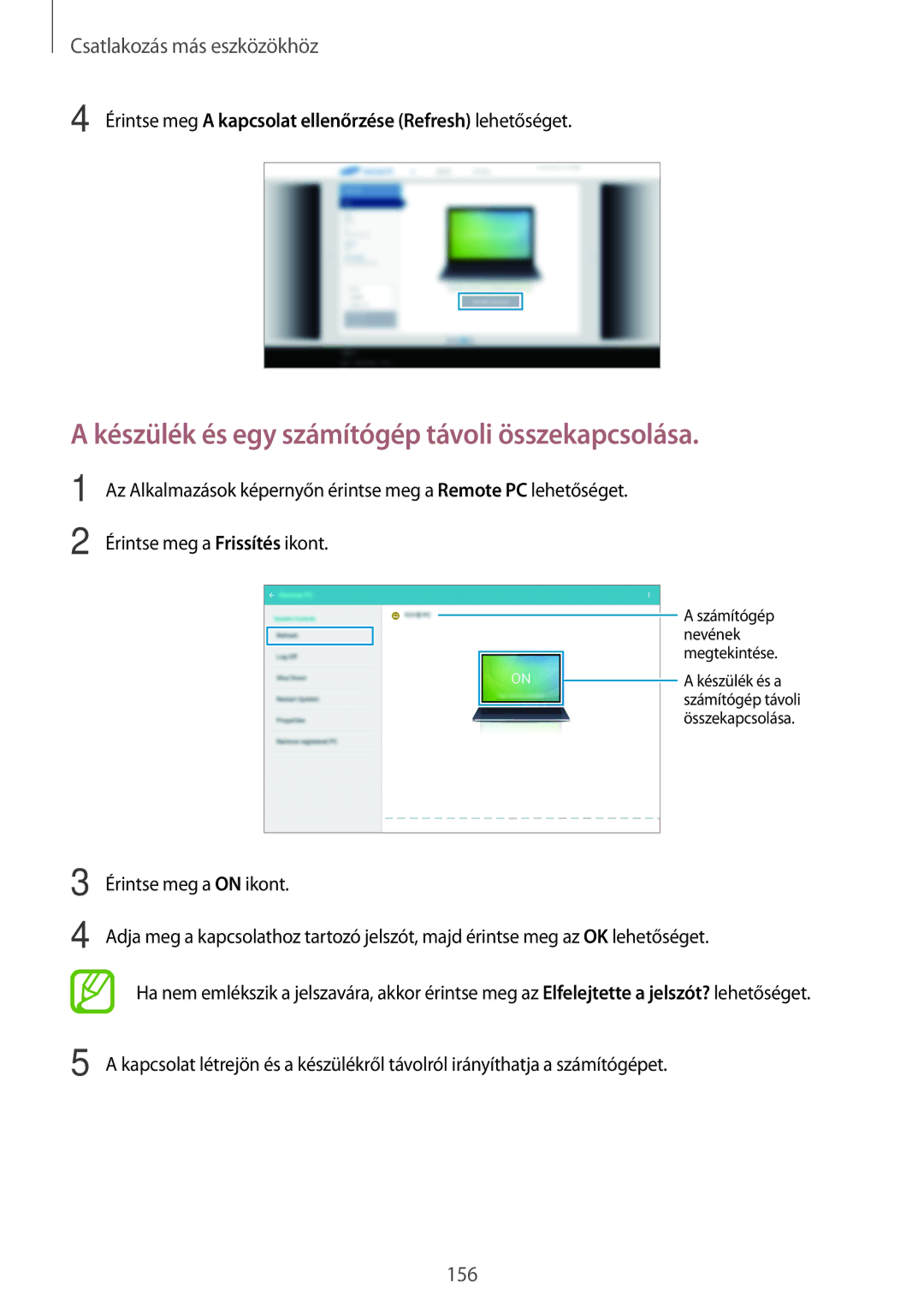 Samsung SM-T705NZWAATO, SM-T705NZWAXEO, SM-T705NZWAEUR, SM-T705NTSAATO Készülék és egy számítógép távoli összekapcsolása 