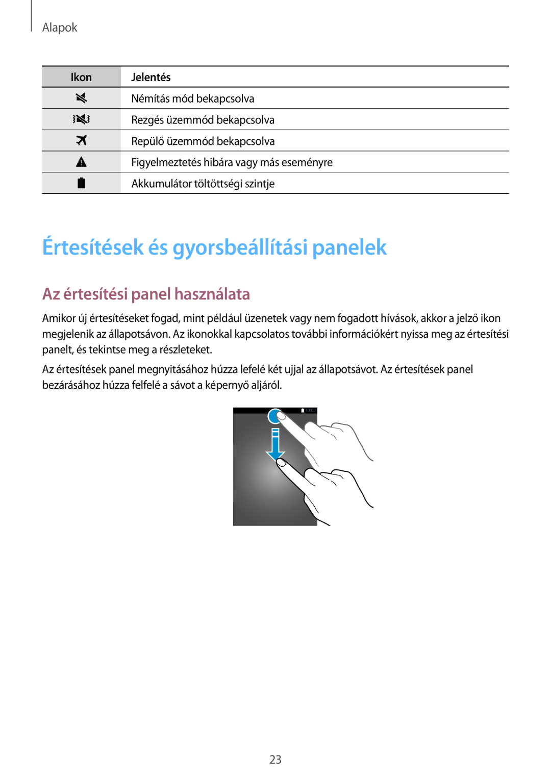 Samsung SM-T705NZWAXEH, SM-T705NZWAATO manual Értesítések és gyorsbeállítási panelek, Az értesítési panel használata 