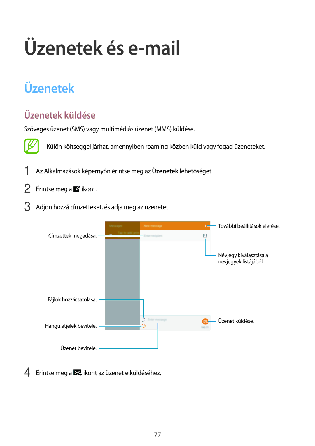 Samsung SM-T705NZWAVDH, SM-T705NZWAATO, SM-T705NZWAXEO, SM-T705NZWAEUR, SM-T705NTSAATO Üzenetek és e-mail, Üzenetek küldése 