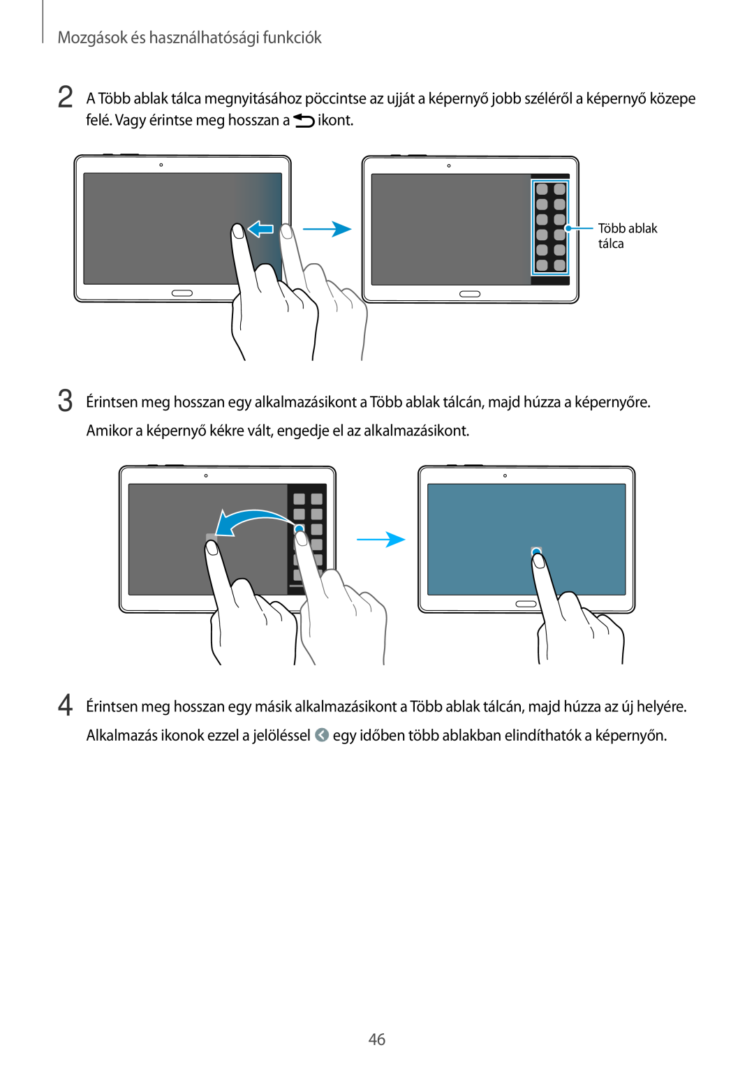 Samsung SM-T705NTSAEUR, SM-T705NZWAATO manual Mozgások és használhatósági funkciók, felé. Vagy érintse meg hosszan a 