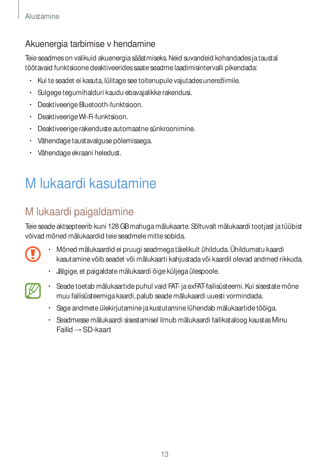 Samsung SM-T705NTSASEB, SM-T705NZWASEB Mälukaardi kasutamine, Mälukaardi paigaldamine, Akuenergia tarbimise vähendamine 