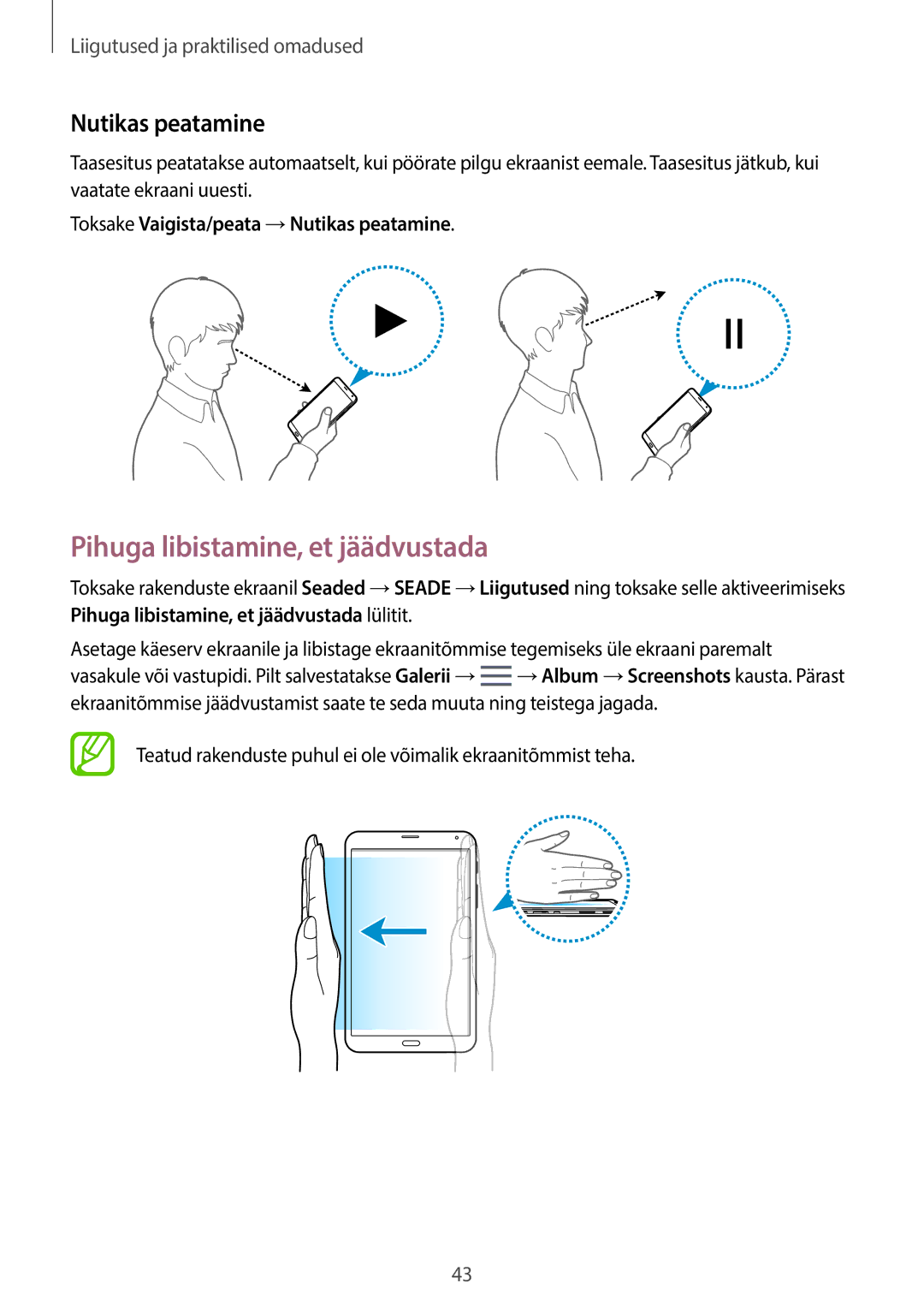 Samsung SM-T705NTSASEB, SM-T705NZWASEB Pihuga libistamine, et jäädvustada, Toksake Vaigista/peata →Nutikas peatamine 