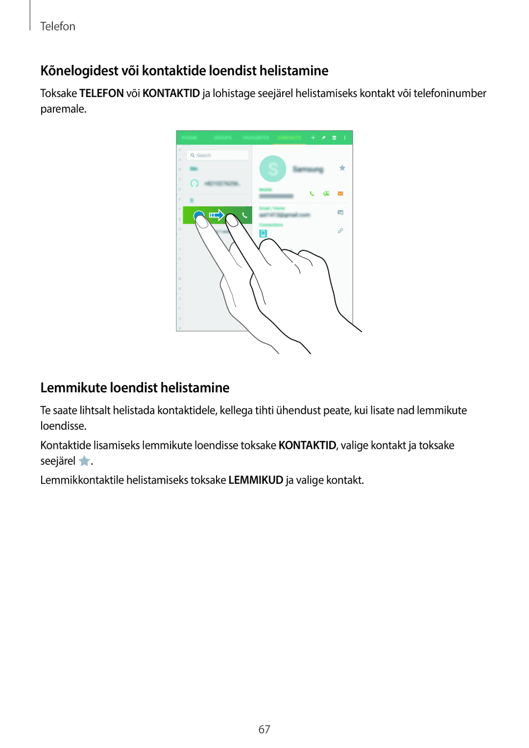 Samsung SM-T705NTSASEB, SM-T705NZWASEB Kõnelogidest või kontaktide loendist helistamine, Lemmikute loendist helistamine 