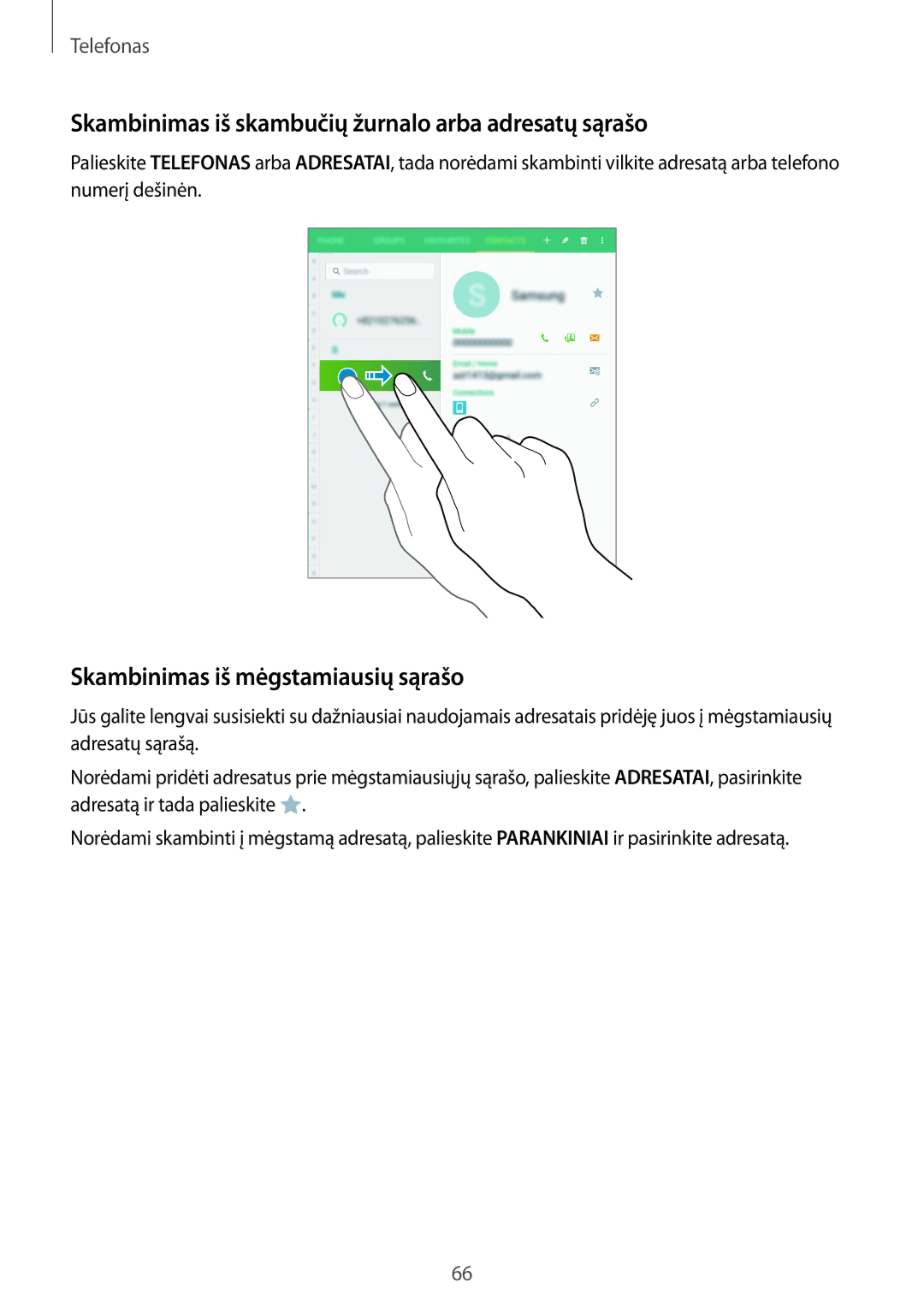 Samsung SM-T705NZWASEB manual Skambinimas iš skambučių žurnalo arba adresatų sąrašo, Skambinimas iš mėgstamiausių sąrašo 