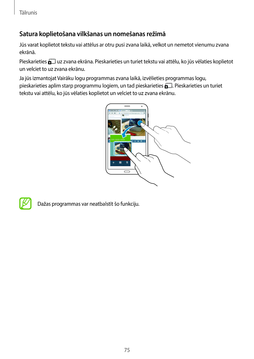 Samsung SM-T705NTSASEB Satura koplietošana vilkšanas un nomešanas režīmā, Dažas programmas var neatbalstīt šo funkciju 