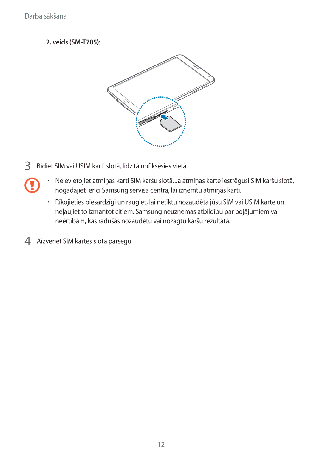 Samsung SM-T705NTSASEB, SM-T705NZWASEB, SM-T805NZWASEB manual Bīdiet SIM vai Usim karti slotā, līdz tā nofiksēsies vietā 