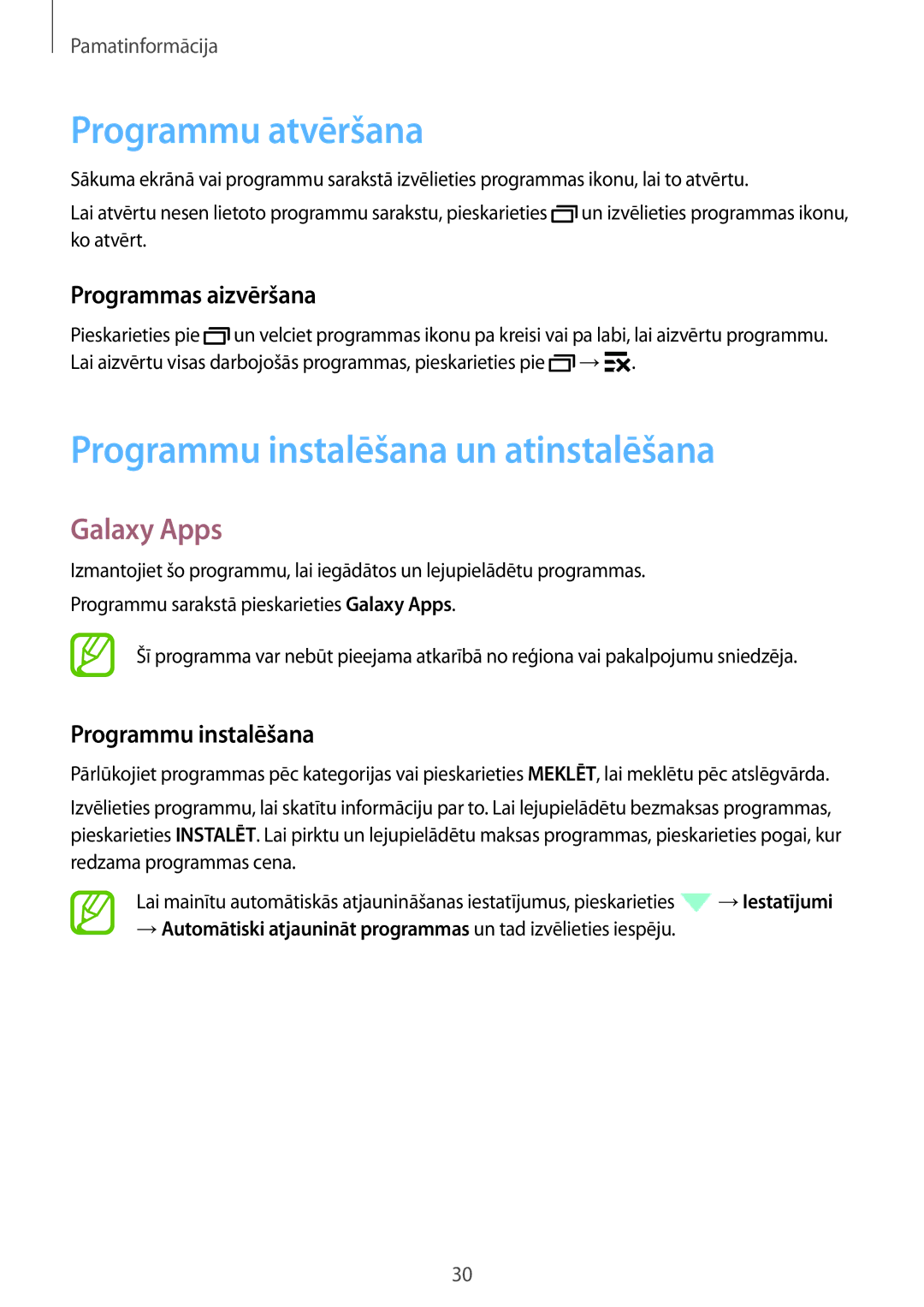 Samsung SM-T705NZWASEB Programmu atvēršana, Programmu instalēšana un atinstalēšana, Galaxy Apps, Programmas aizvēršana 