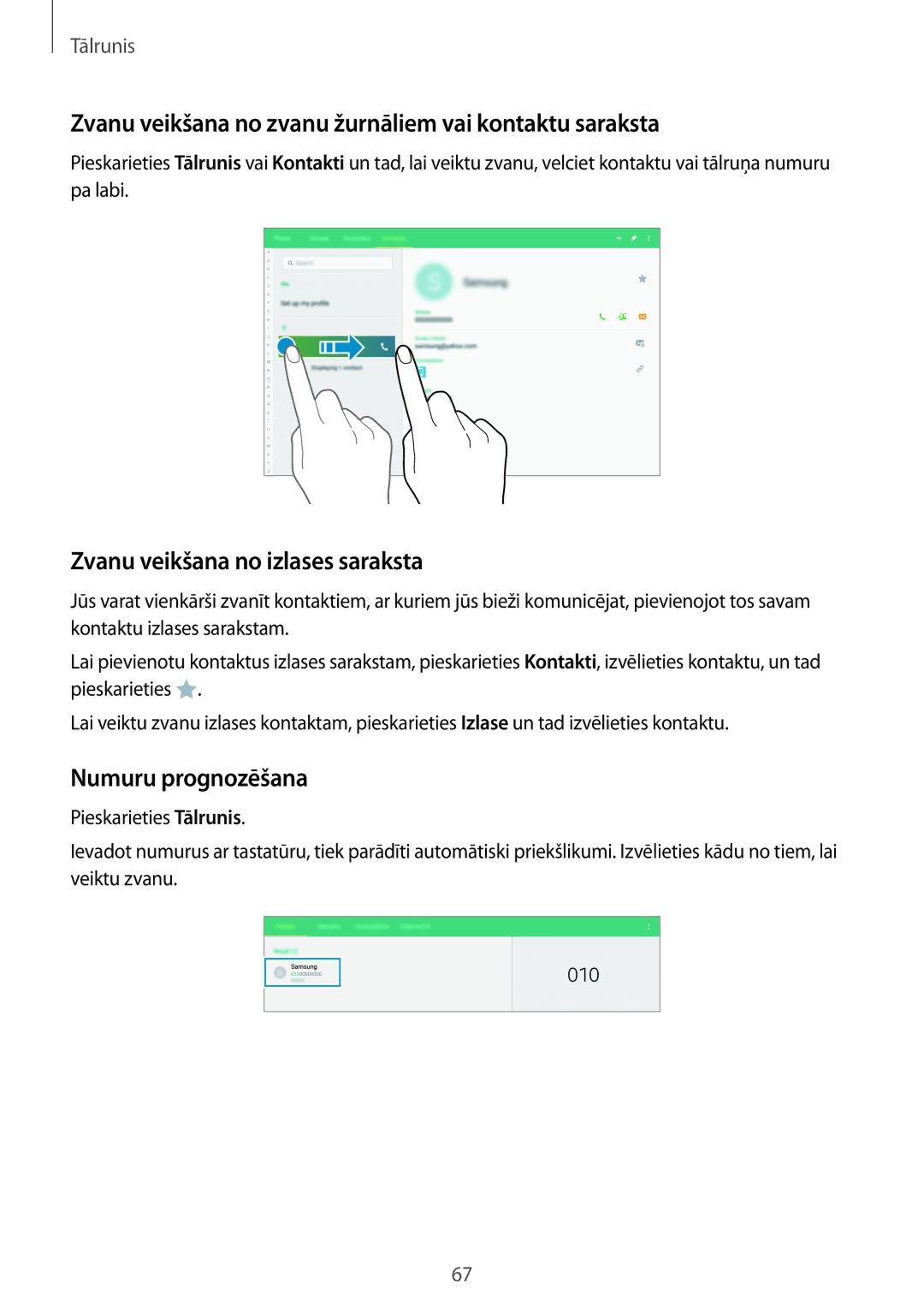 Samsung SM-T705NTSASEB manual Zvanu veikšana no zvanu žurnāliem vai kontaktu saraksta, Zvanu veikšana no izlases saraksta 