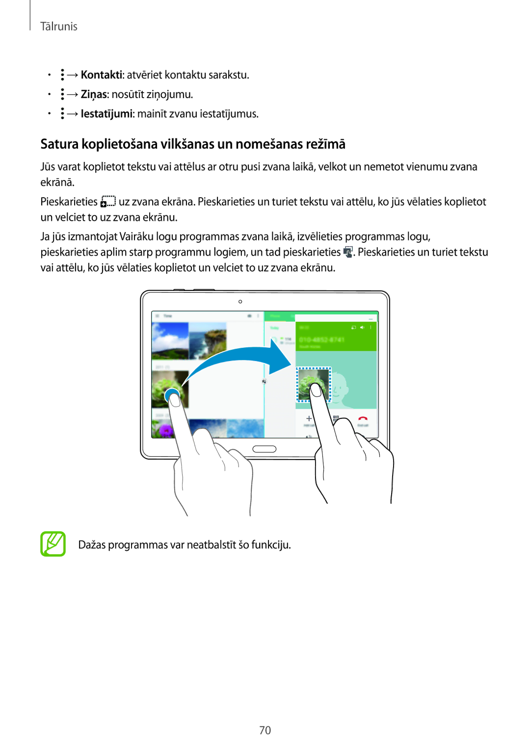 Samsung SM-T705NZWASEB, SM-T805NZWASEB, SM-T705NTSASEB, SM-T805NTSASEB Satura koplietošana vilkšanas un nomešanas režīmā 