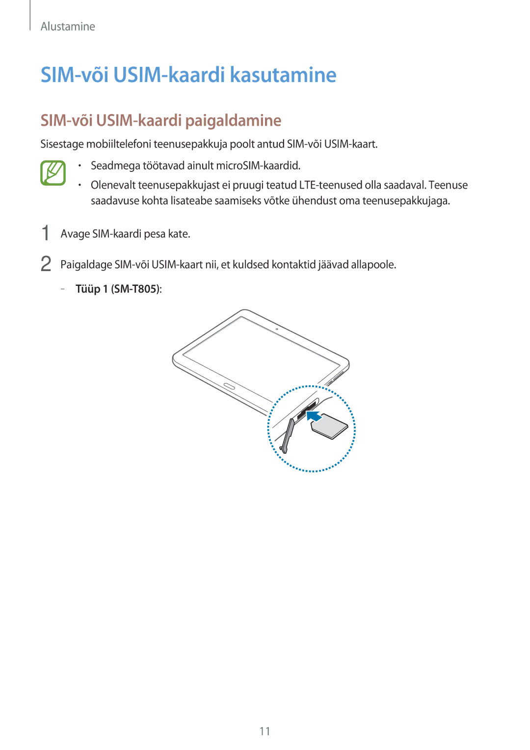 Samsung SM-T805NZWASEB, SM-T705NZWASEB, SM-T705NTSASEB SIM-või USIM-kaardi kasutamine, SIM-või USIM-kaardi paigaldamine 