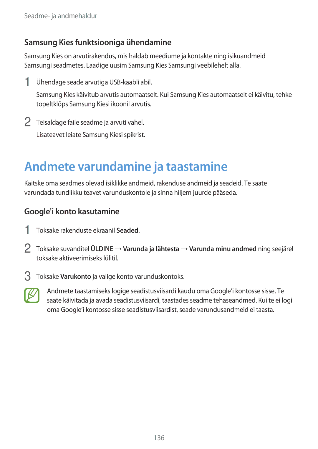 Samsung SM-T805NZWASEB Andmete varundamine ja taastamine, Samsung Kies funktsiooniga ühendamine, Googlei konto kasutamine 