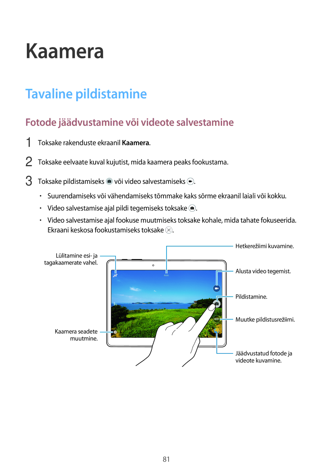 Samsung SM-T805NZWASEB, SM-T705NZWASEB manual Kaamera, Tavaline pildistamine, Fotode jäädvustamine või videote salvestamine 