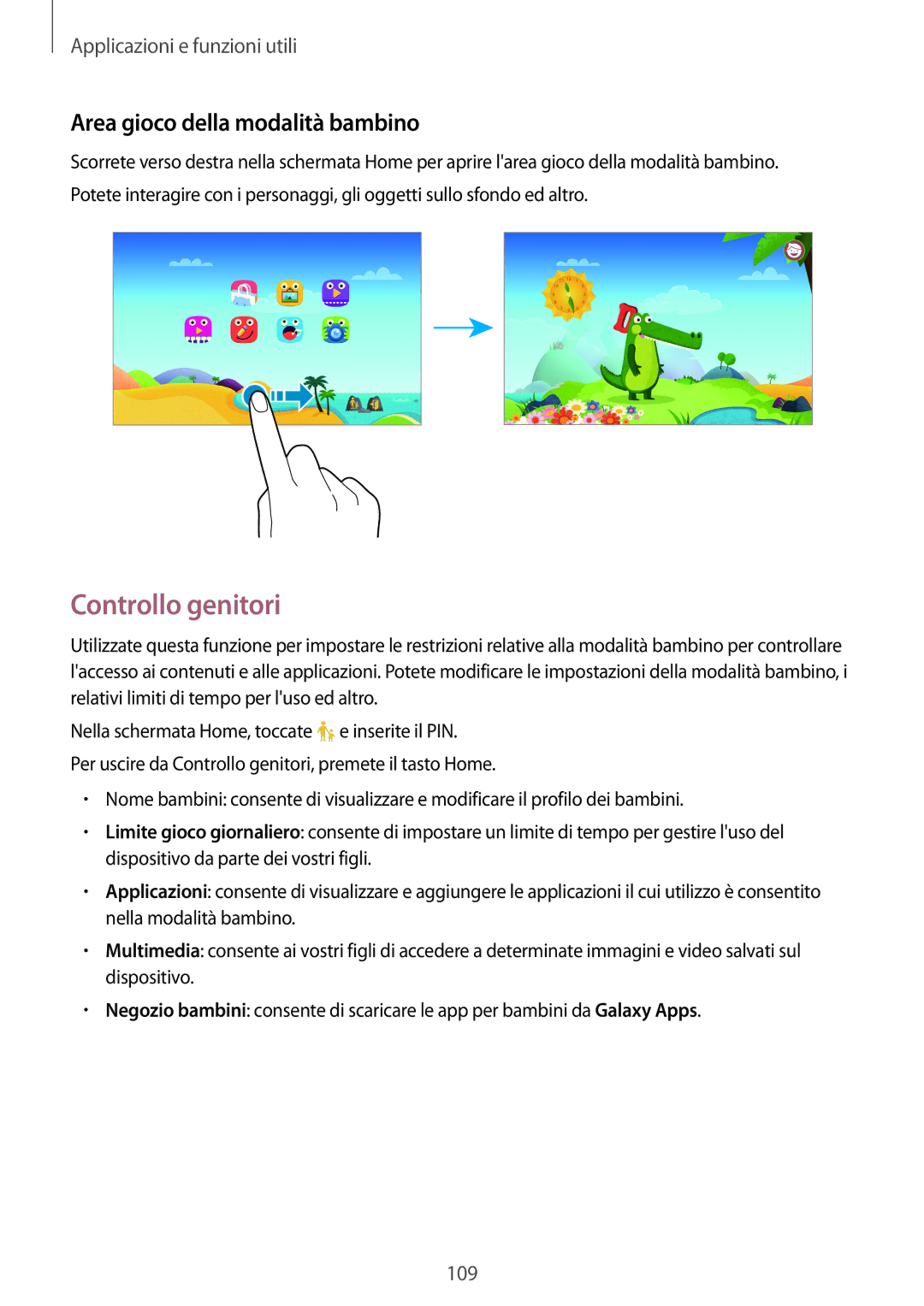 Samsung SM-T705NZWAITV, SM-T705NZWAXEO, SM-T705NTSAITV, SM-T705NZWAAUT Controllo genitori, Area gioco della modalità bambino 