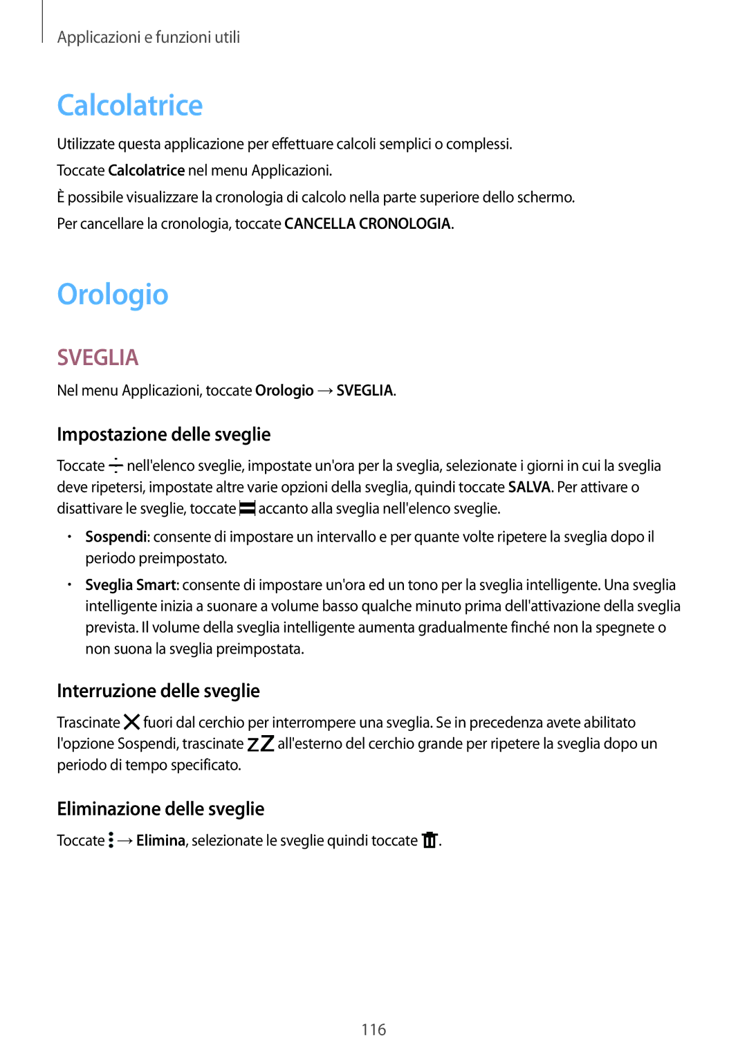 Samsung SM-T705NTSAITV, SM-T705NZWAXEO manual Calcolatrice, Orologio, Impostazione delle sveglie, Interruzione delle sveglie 