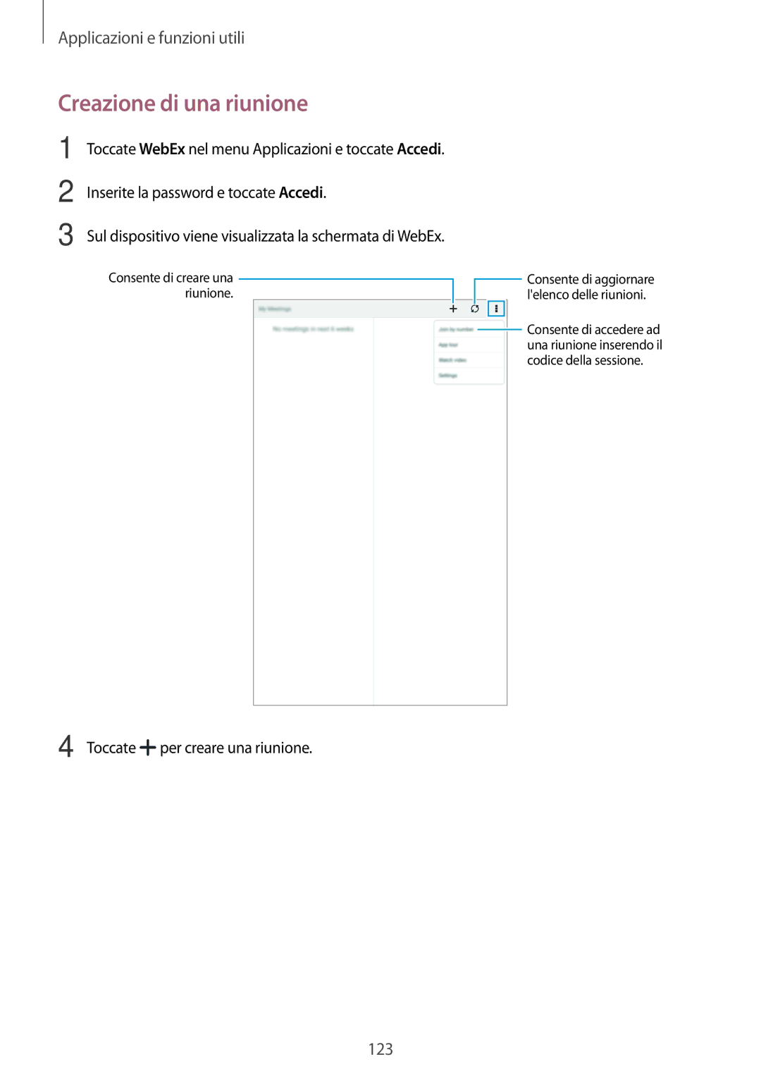 Samsung SM-T705NTSAXEO, SM-T705NZWAXEO, SM-T705NTSAITV Creazione di una riunione, Inserite la password e toccate Accedi 