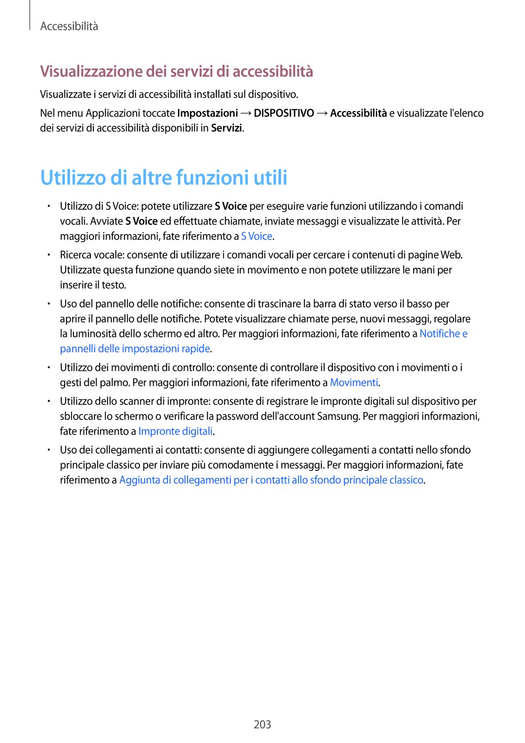 Samsung SM-T705NTSAXEO, SM-T705NZWAXEO manual Utilizzo di altre funzioni utili, Visualizzazione dei servizi di accessibilità 