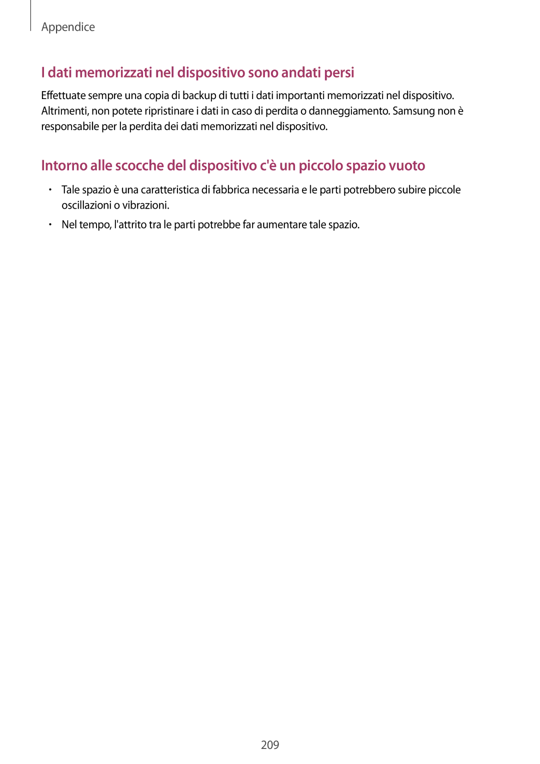 Samsung SM-T705NZWAITV, SM-T705NZWAXEO, SM-T705NTSAITV, SM-T705NZWAAUT Dati memorizzati nel dispositivo sono andati persi 