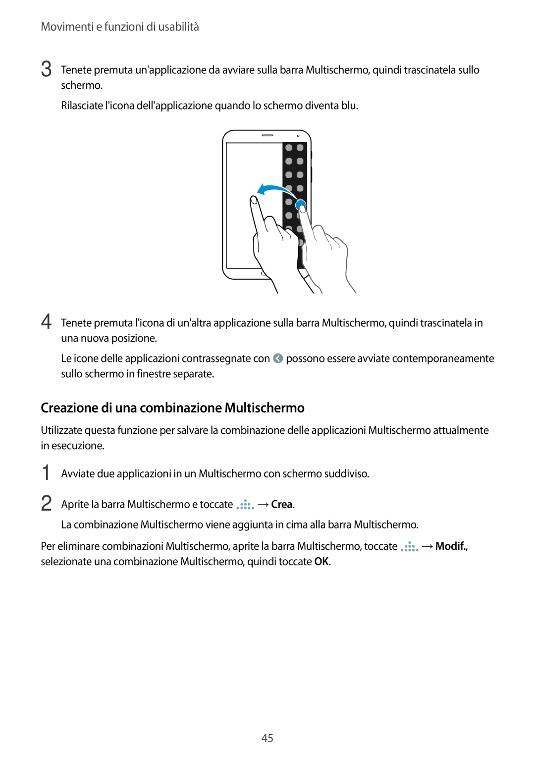 Samsung SM-T705NZWAXEO, SM-T705NTSAITV, SM-T705NZWAAUT, SM-T705NTSAXEO manual Creazione di una combinazione Multischermo 