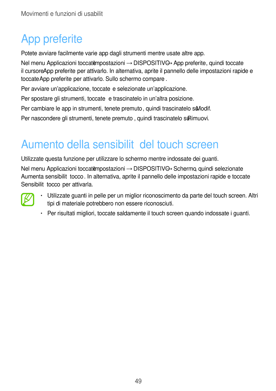 Samsung SM-T705NZWAITV, SM-T705NZWAXEO, SM-T705NTSAITV manual App preferite, Aumento della sensibilità del touch screen 