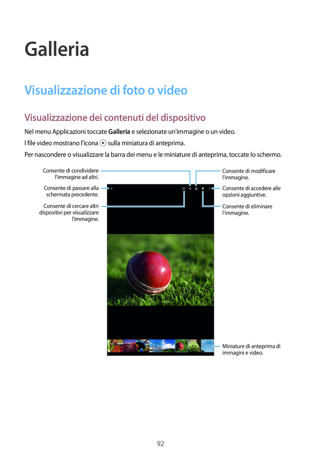 Samsung SM-T705NZWAAUT manual Galleria, Visualizzazione di foto o video, Visualizzazione dei contenuti del dispositivo 