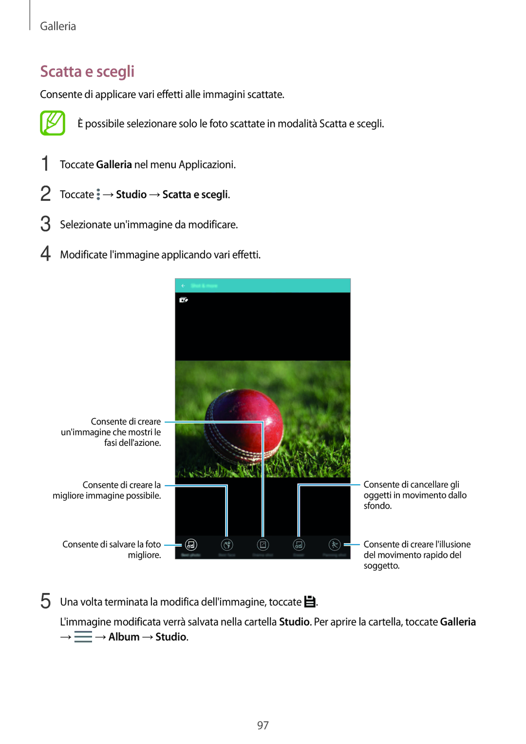 Samsung SM-T705NZWAAUT, SM-T705NZWAXEO, SM-T705NTSAITV, SM-T705NTSAXEO Consente di creare la migliore immagine possibile 