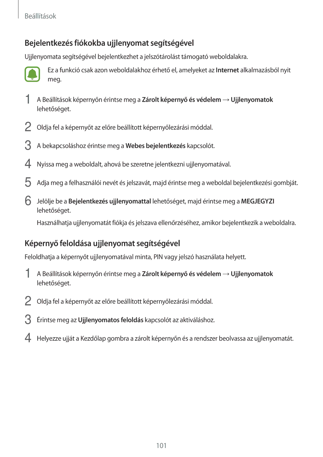 Samsung SM-T810NZKEXEH manual Bejelentkezés fiókokba ujjlenyomat segítségével, Képernyő feloldása ujjlenyomat segítségével 