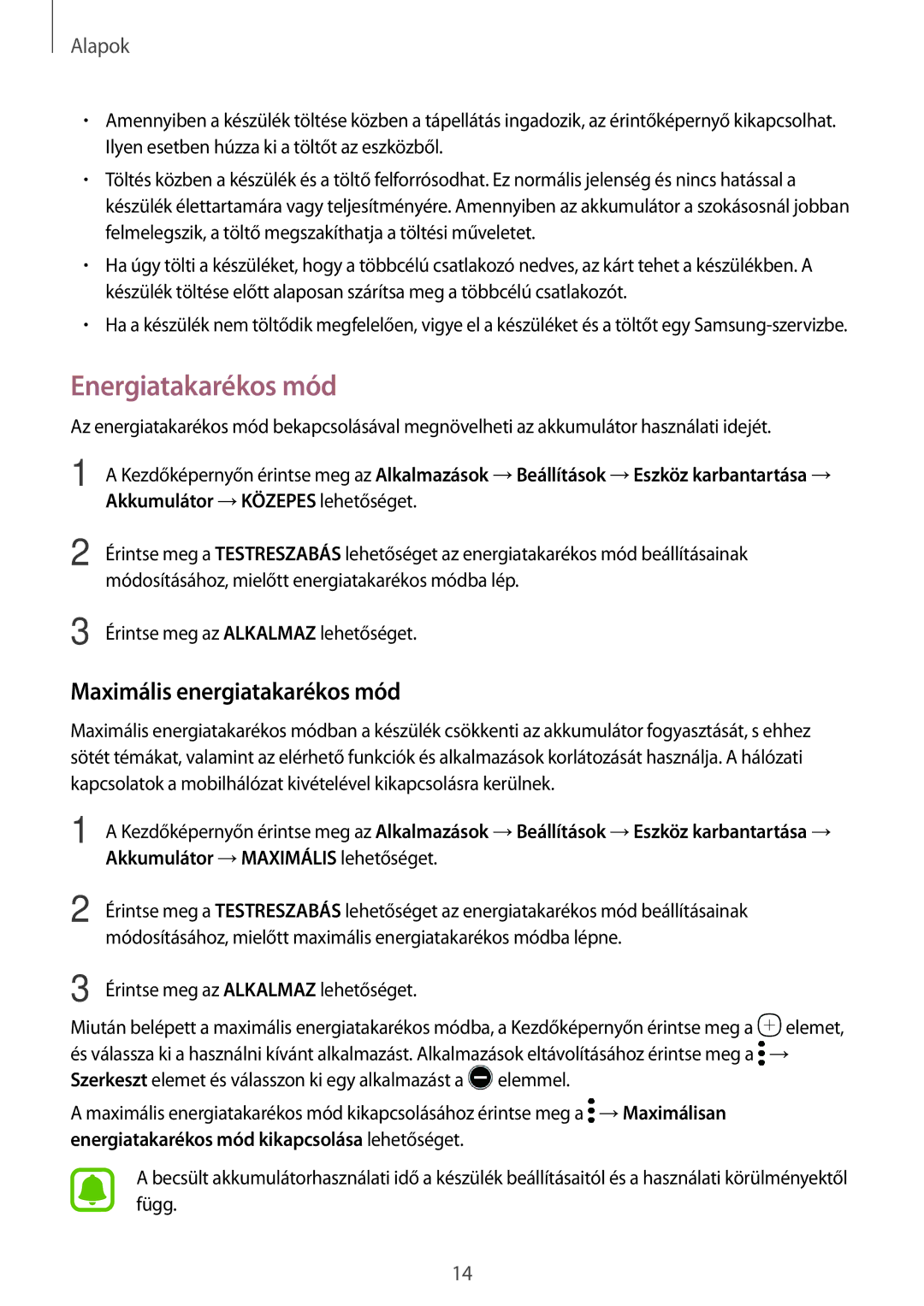 Samsung SM-T710NZWEXEH, SM-T710NZKEXEH, SM-T810NZKEXEH, SM-T810NZWEXEH Energiatakarékos mód, Maximális energiatakarékos mód 