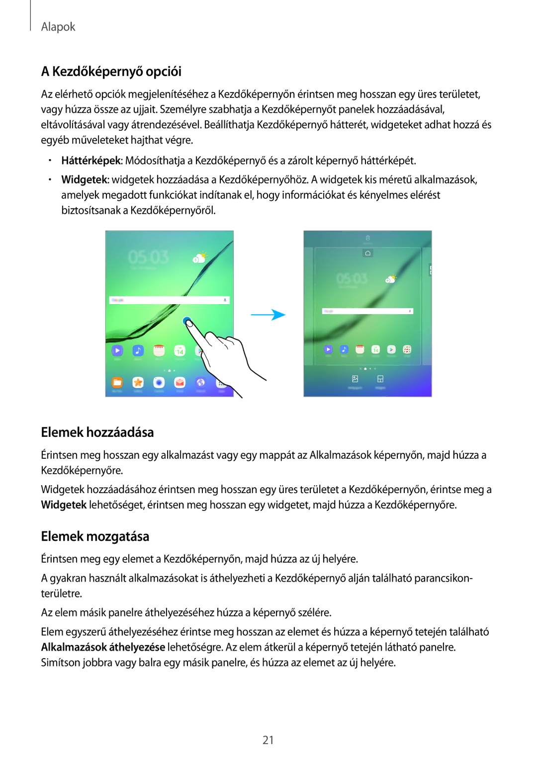 Samsung SM-T810NZKEXEH, SM-T710NZKEXEH, SM-T710NZWEXEH manual Kezdőképernyő opciói, Elemek hozzáadása, Elemek mozgatása 