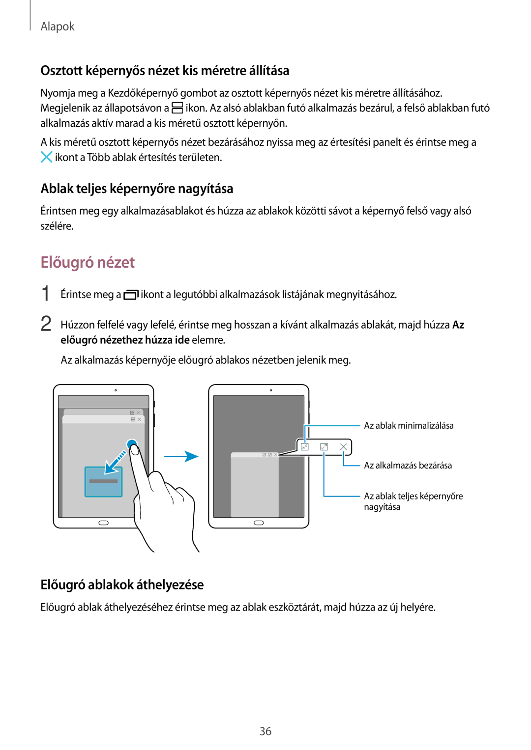 Samsung SM-T710NZKEXEH Előugró nézet, Osztott képernyős nézet kis méretre állítása, Ablak teljes képernyőre nagyítása 