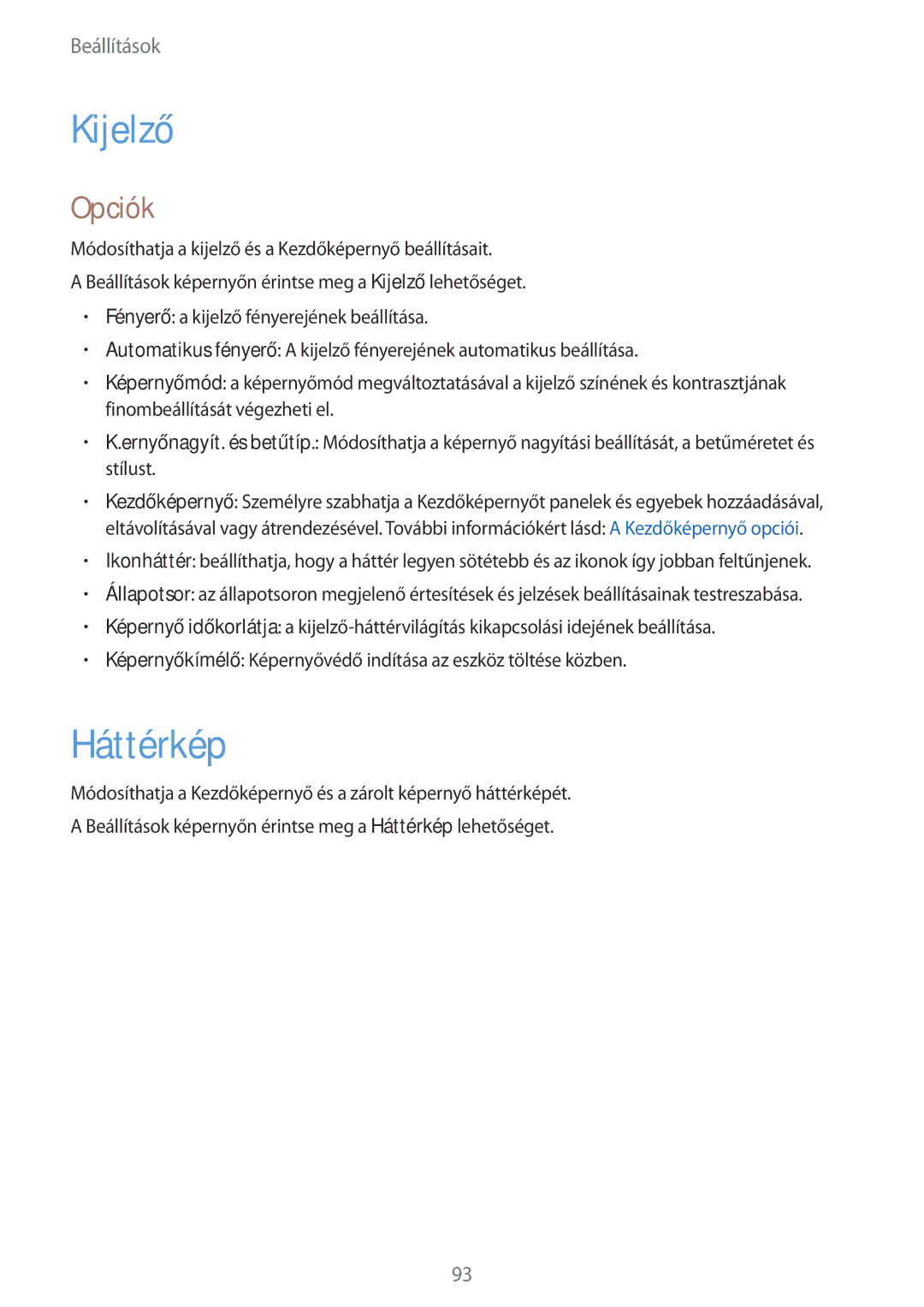 Samsung SM-T810NZKEXEH, SM-T710NZKEXEH, SM-T710NZWEXEH, SM-T810NZWEXEH manual Kijelző, Háttérkép, Opciók 