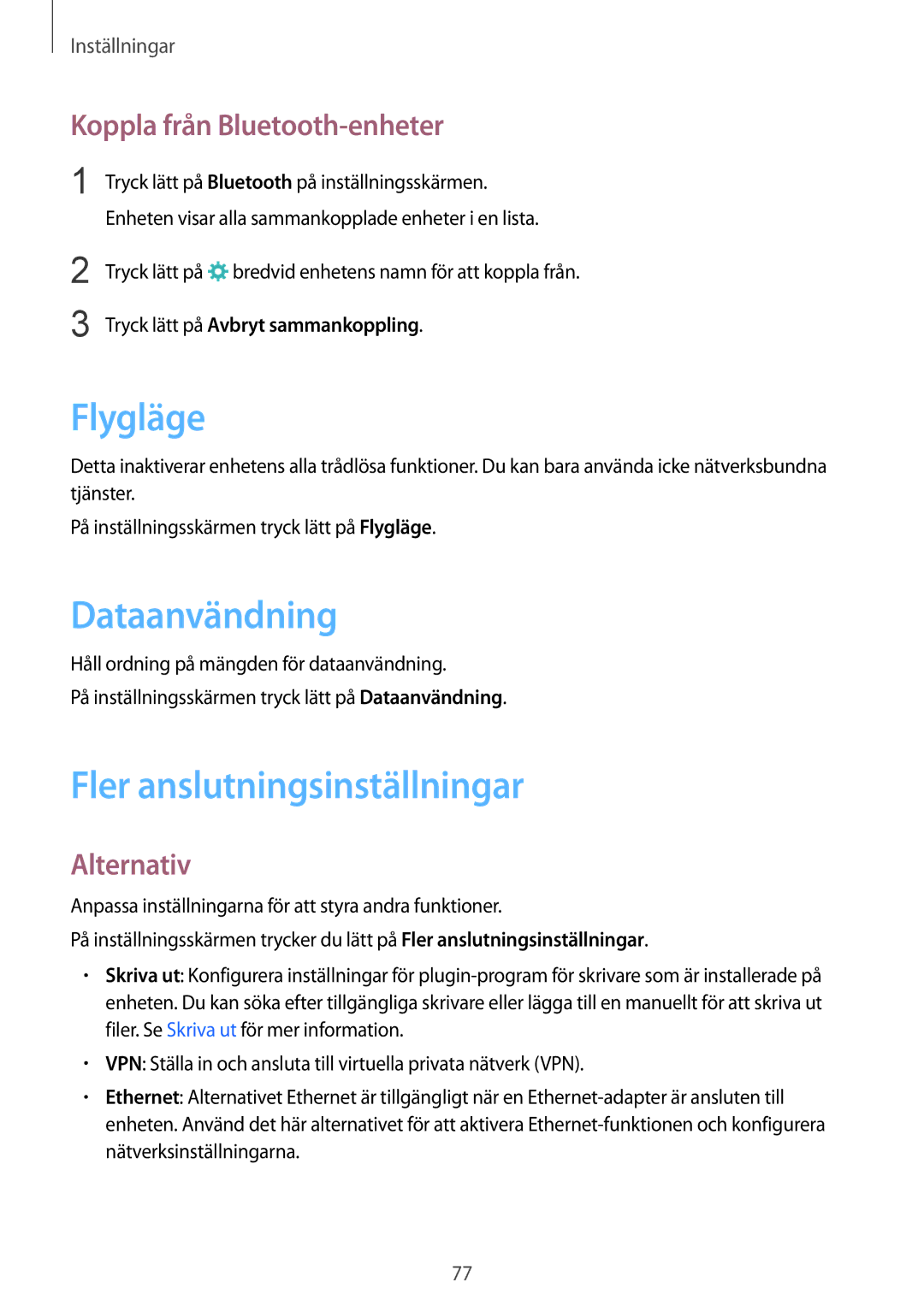 Samsung SM-T710NZWENEE Flygläge, Dataanvändning, Fler anslutningsinställningar, Koppla från Bluetooth-enheter, Alternativ 