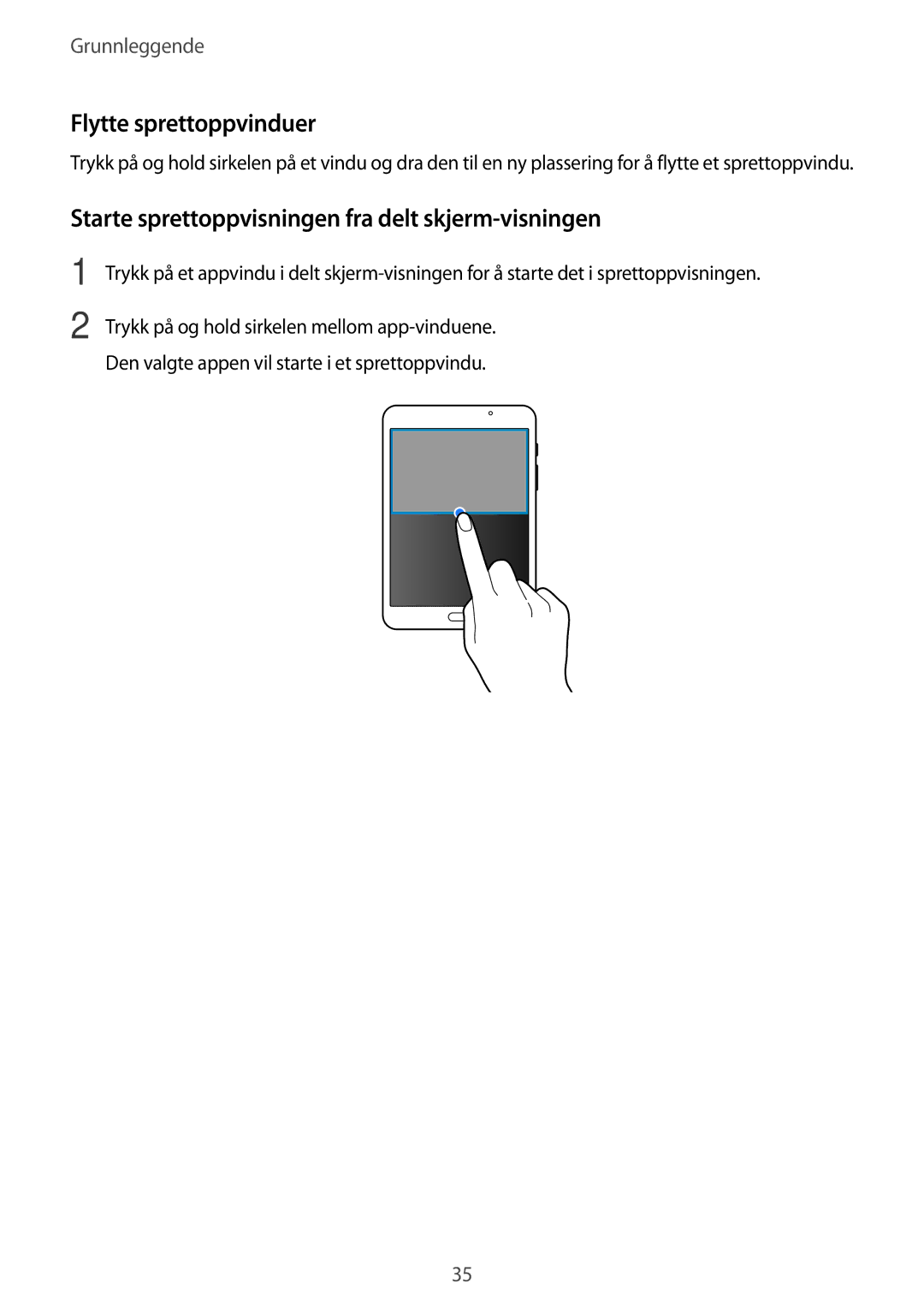 Samsung SM-T710NZWENEE manual Flytte sprettoppvinduer, Starte sprettoppvisningen fra delt skjerm-visningen 