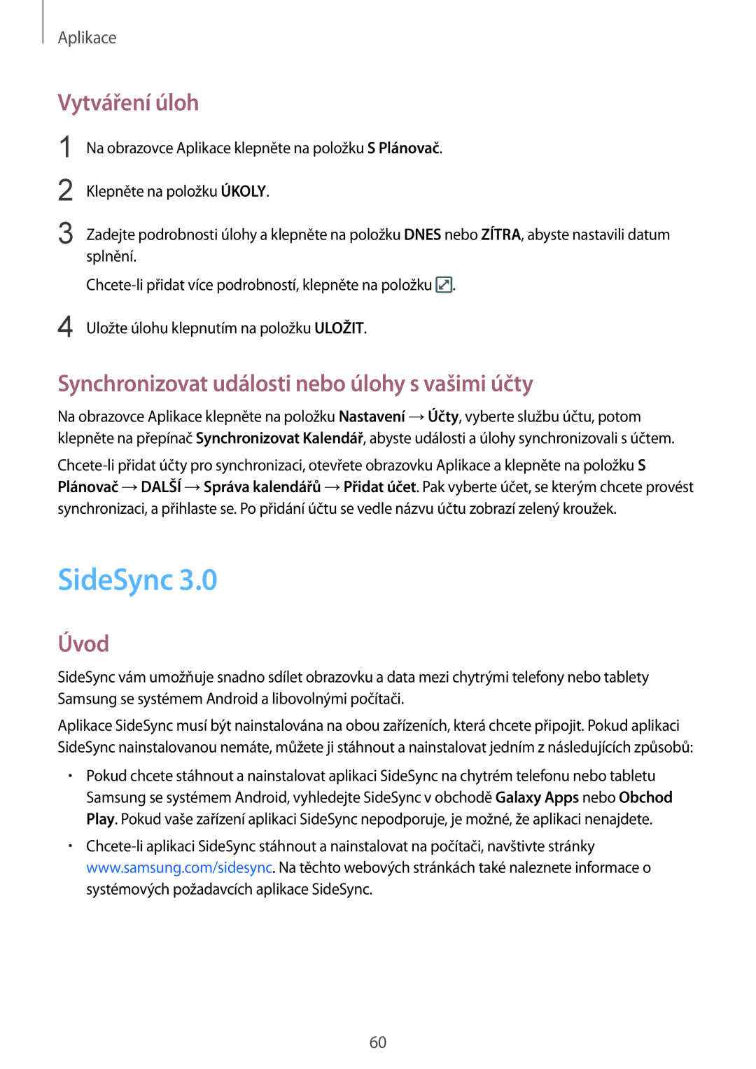 Samsung SM-T710NZWEXSK, SM-T710NZWEEUR manual SideSync, Vytváření úloh, Synchronizovat události nebo úlohy s vašimi účty 