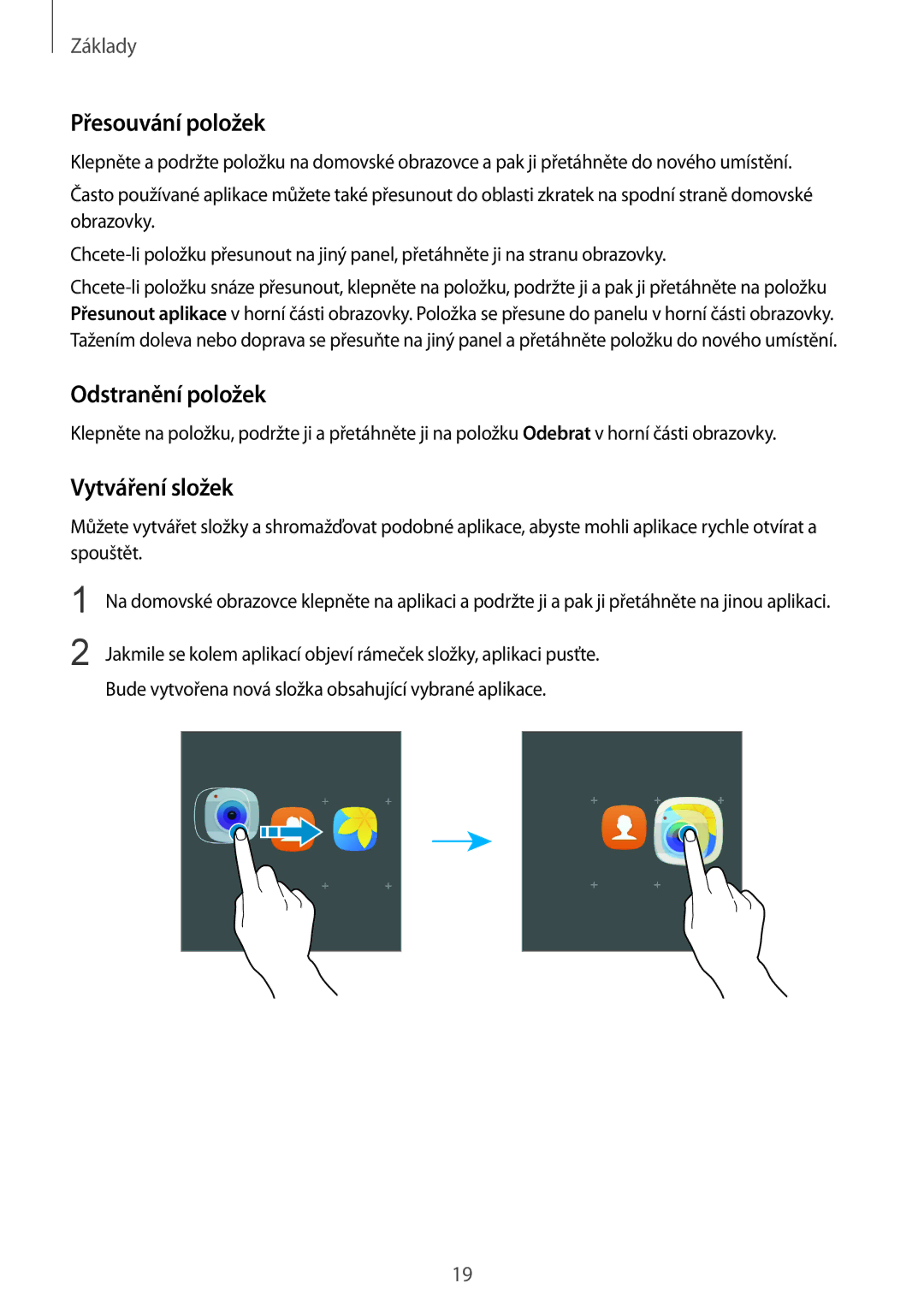 Samsung SM-T813NZKEXEZ, SM-T713NZKEXEZ manual Přesouvání položek, Odstranění položek, Vytváření složek 