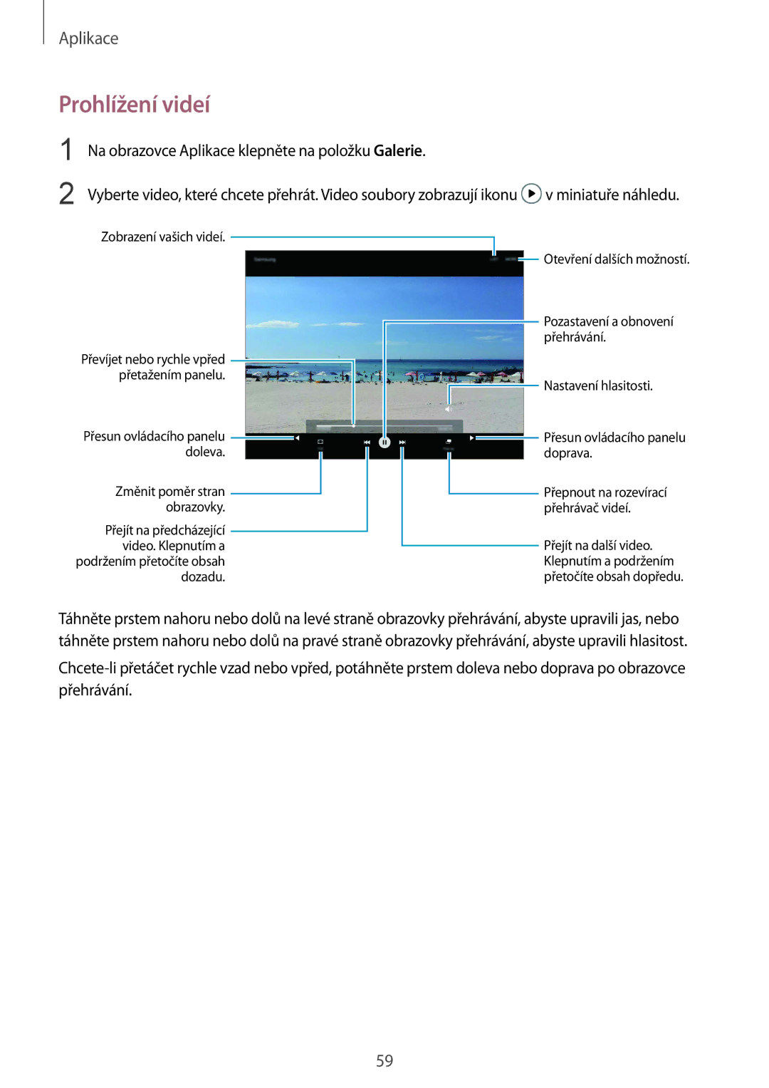 Samsung SM-T813NZKEXEZ, SM-T713NZKEXEZ manual Prohlížení videí 