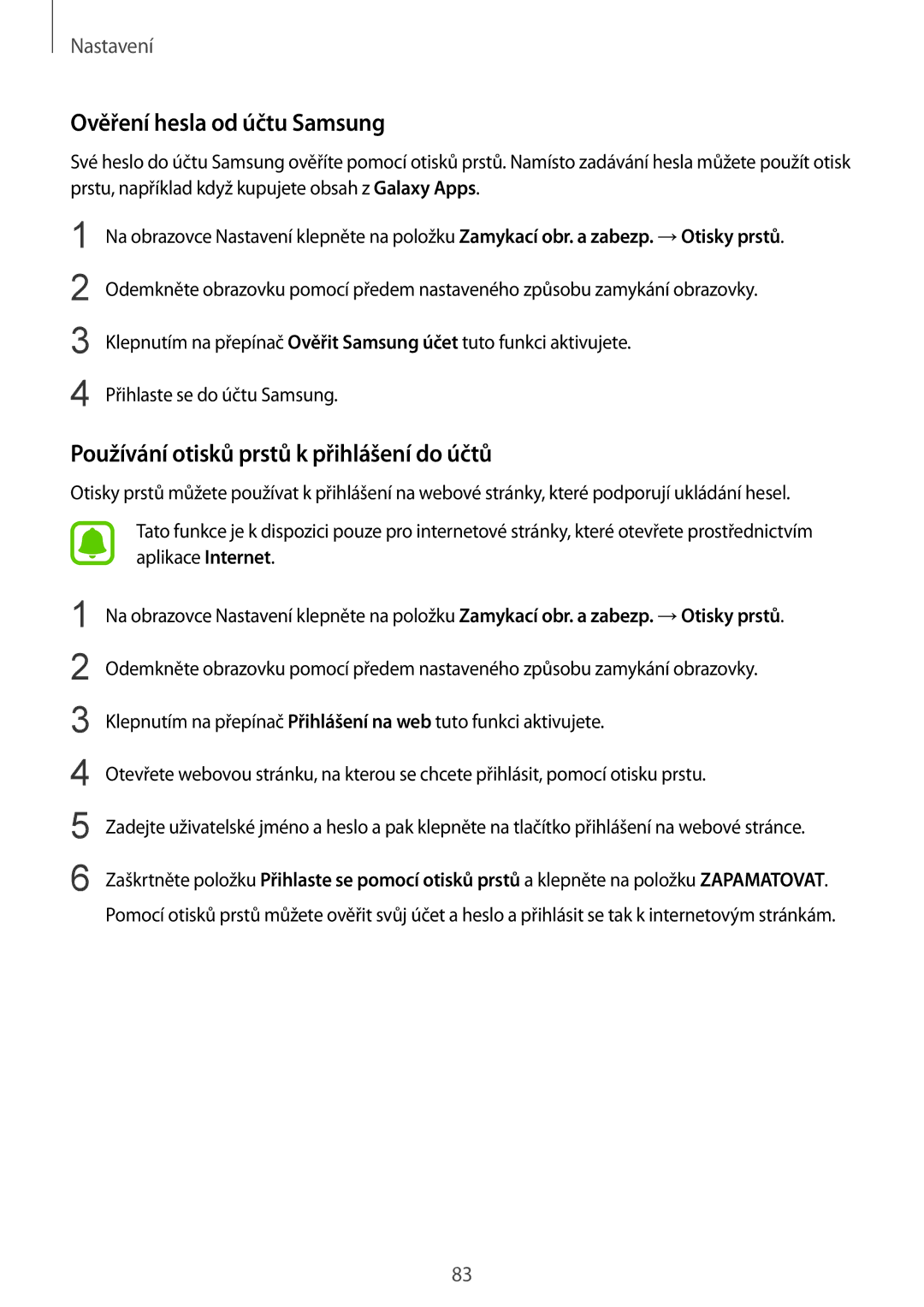 Samsung SM-T813NZKEXEZ, SM-T713NZKEXEZ manual Ověření hesla od účtu Samsung, Používání otisků prstů k přihlášení do účtů 