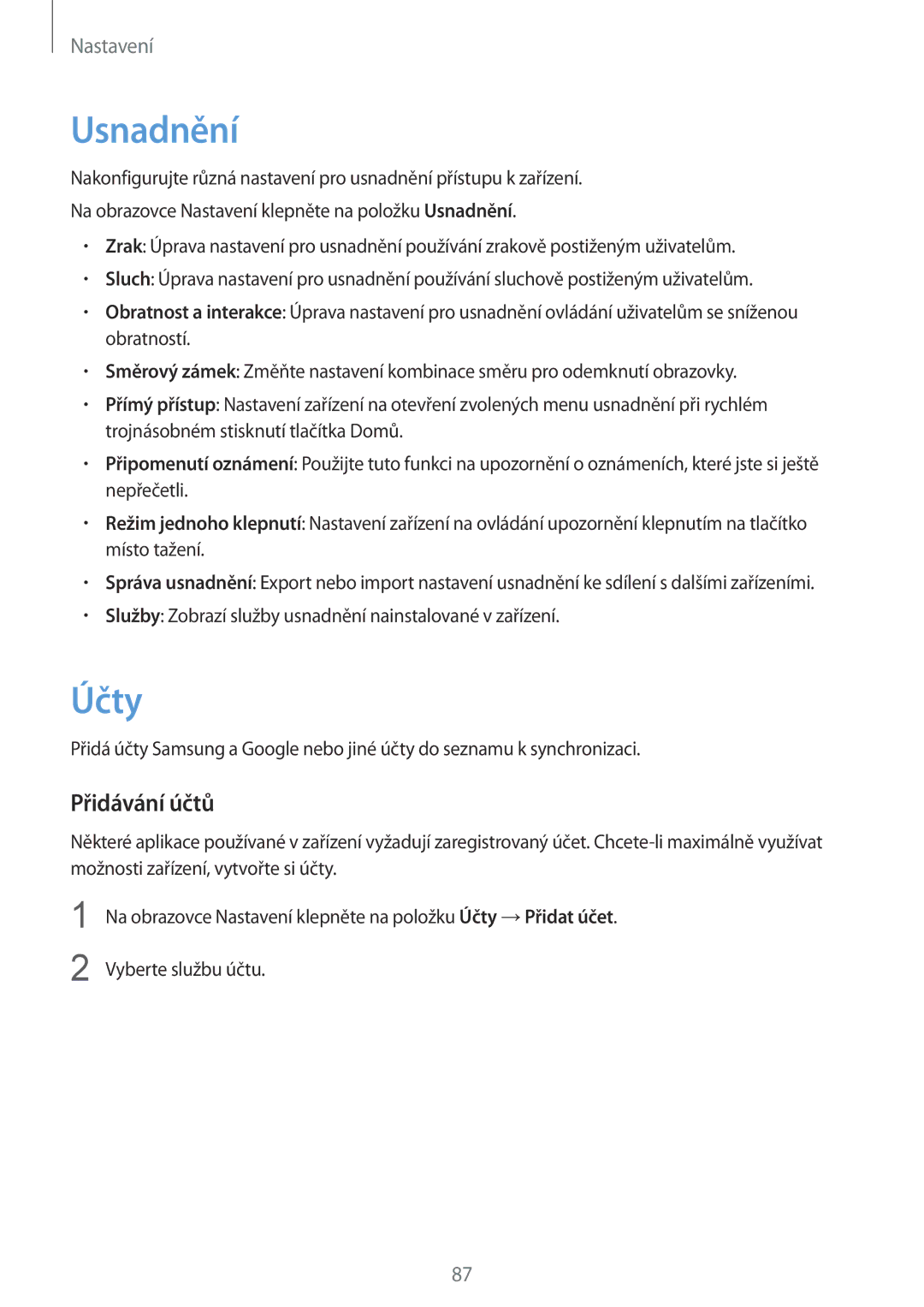 Samsung SM-T813NZKEXEZ, SM-T713NZKEXEZ manual Usnadnění, Účty, Přidávání účtů 