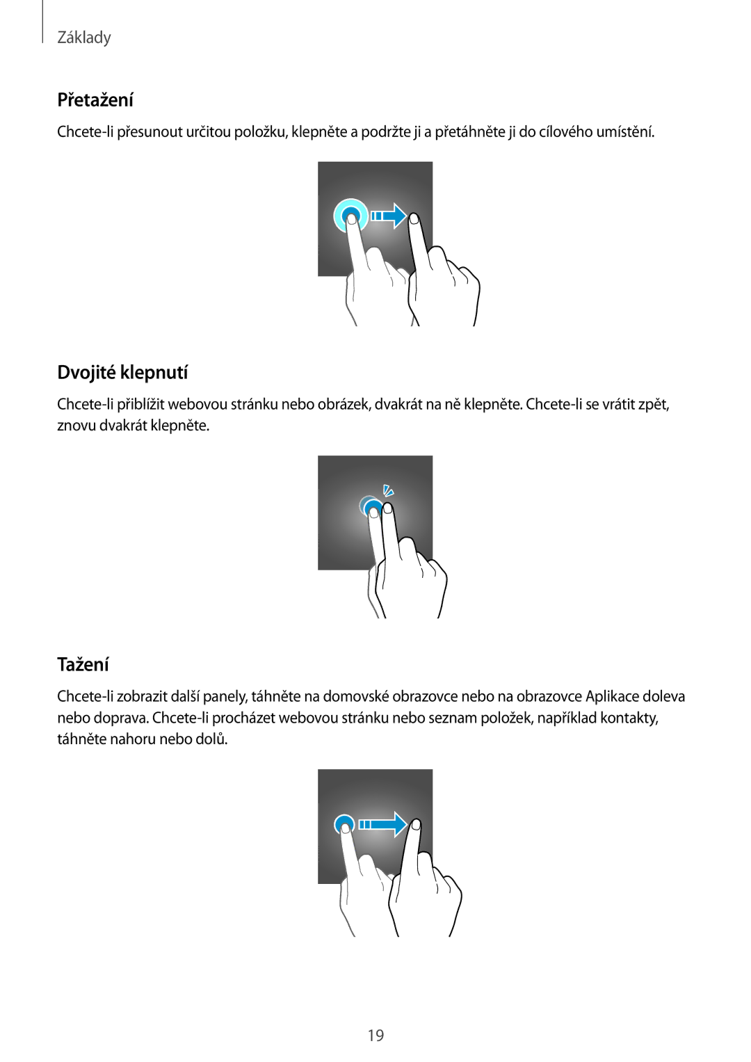 Samsung SM-T813NZKEXEZ, SM-T713NZKEXEZ manual Přetažení, Dvojité klepnutí, Tažení 