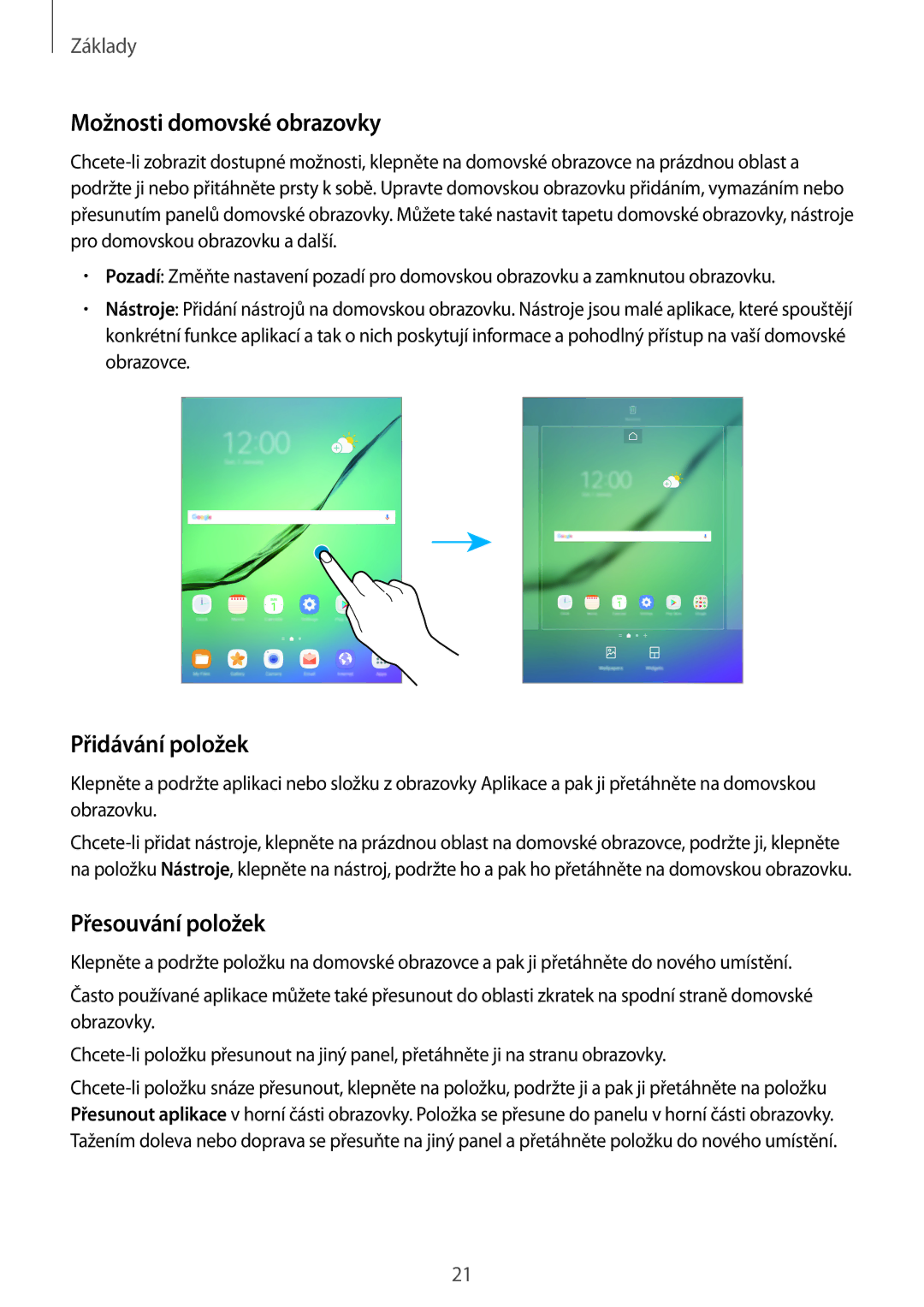 Samsung SM-T813NZKEXEZ, SM-T713NZKEXEZ manual Možnosti domovské obrazovky, Přidávání položek, Přesouvání položek 