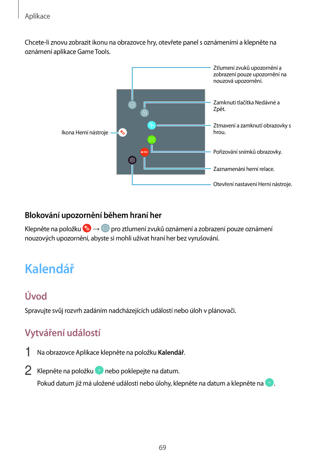 Samsung SM-T813NZKEXEZ, SM-T713NZKEXEZ manual Kalendář, Vytváření událostí, Blokování upozornění během hraní her 